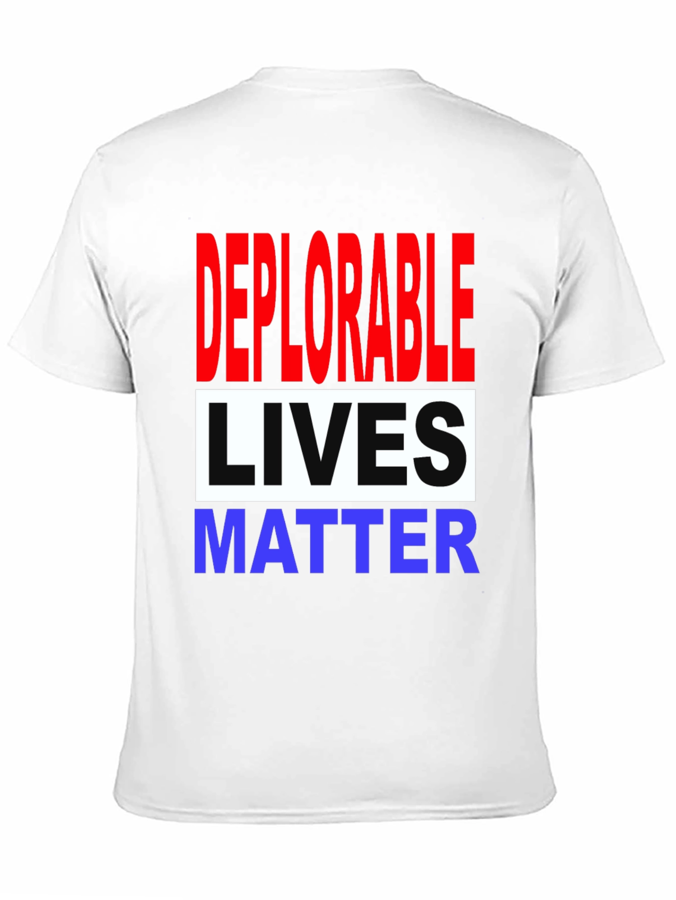 Deplorable Lives Matter Graphic T-Shirt