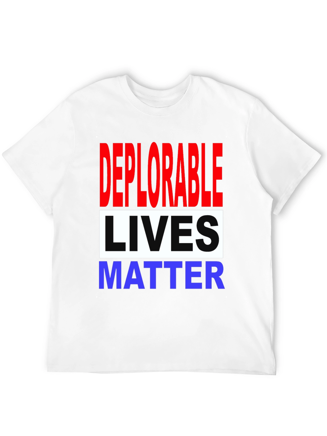 Deplorable Lives Matter Graphic T-Shirt