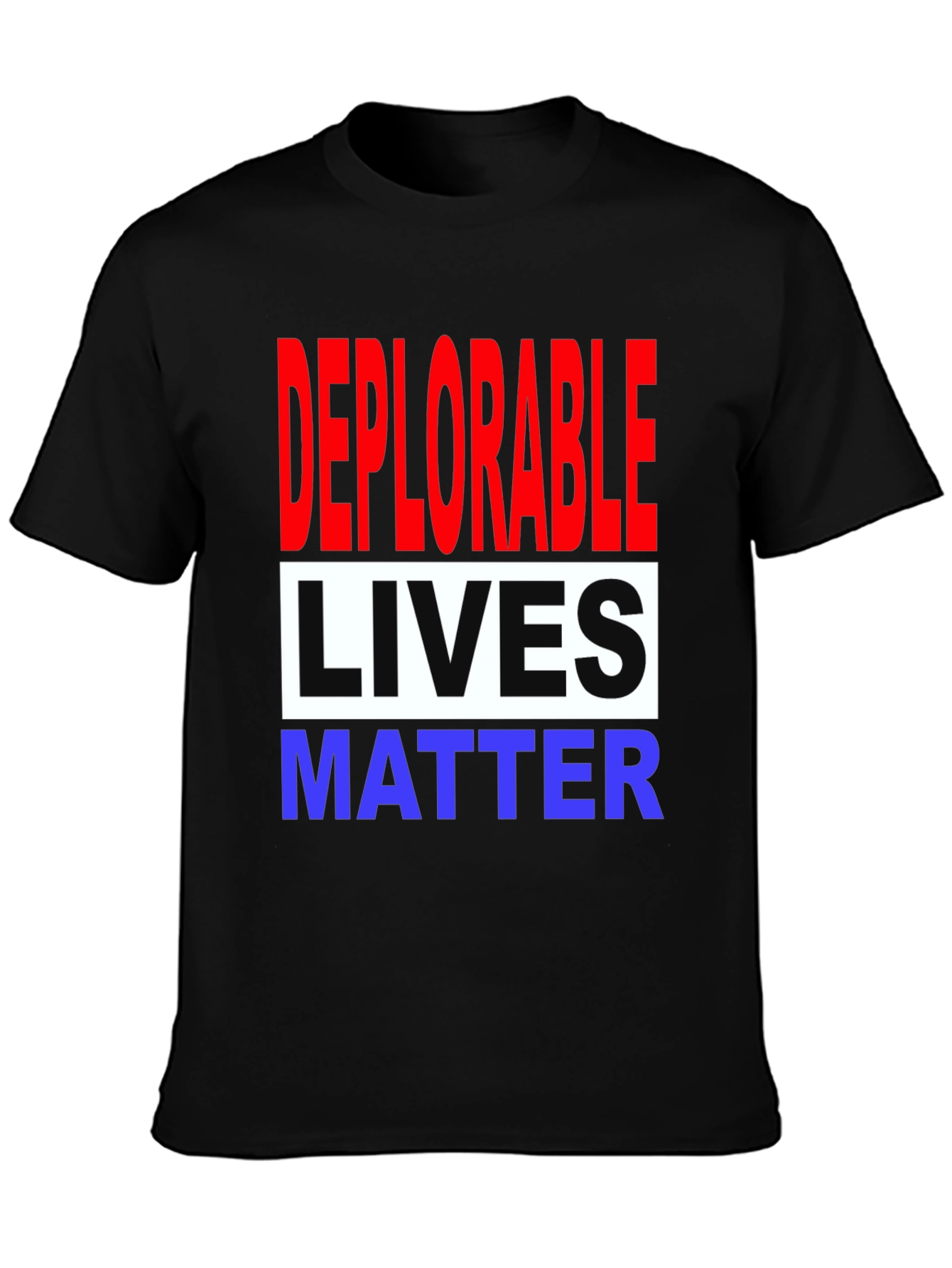 Deplorable Lives Matter Graphic T-Shirt