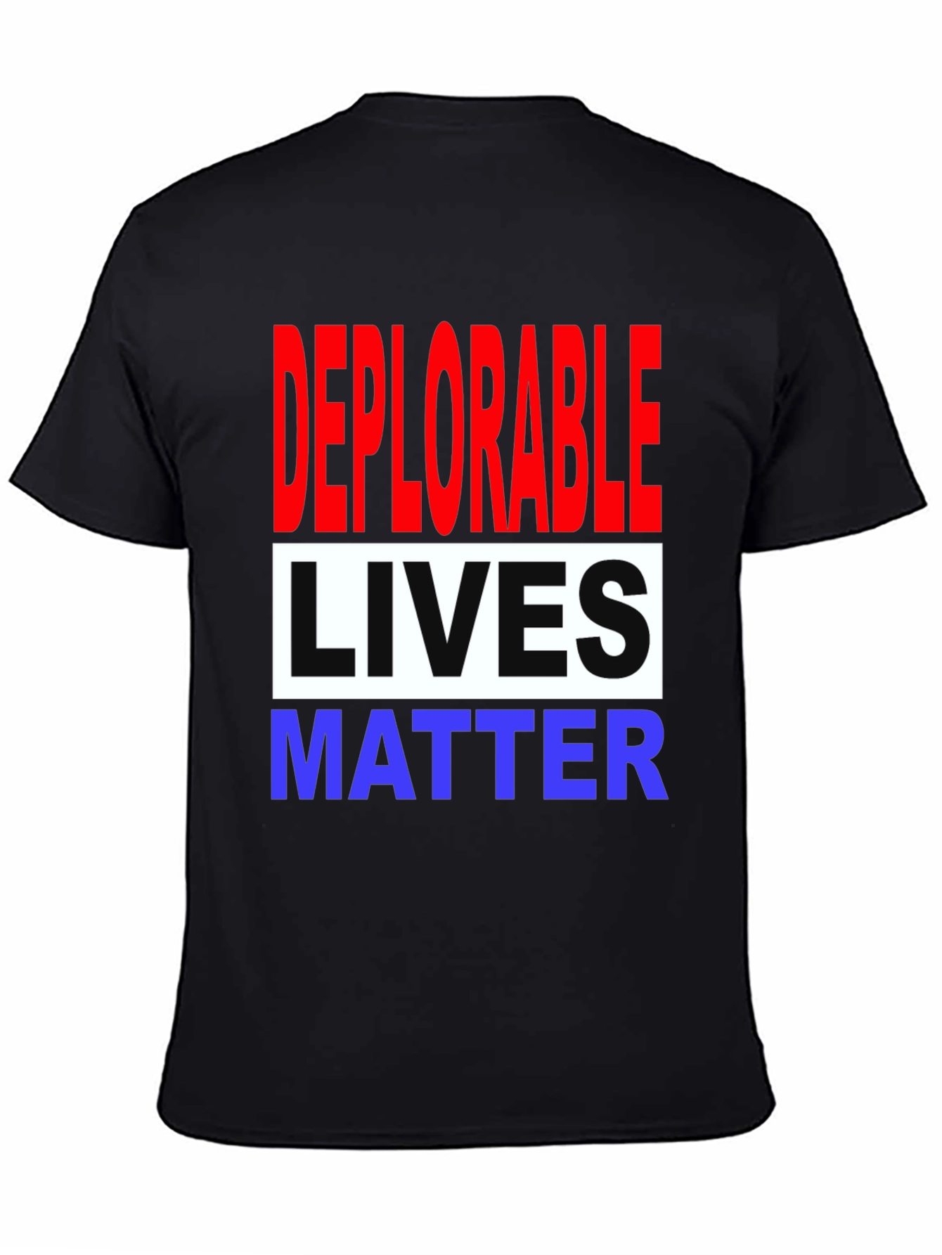 Deplorable Lives Matter Graphic T-Shirt