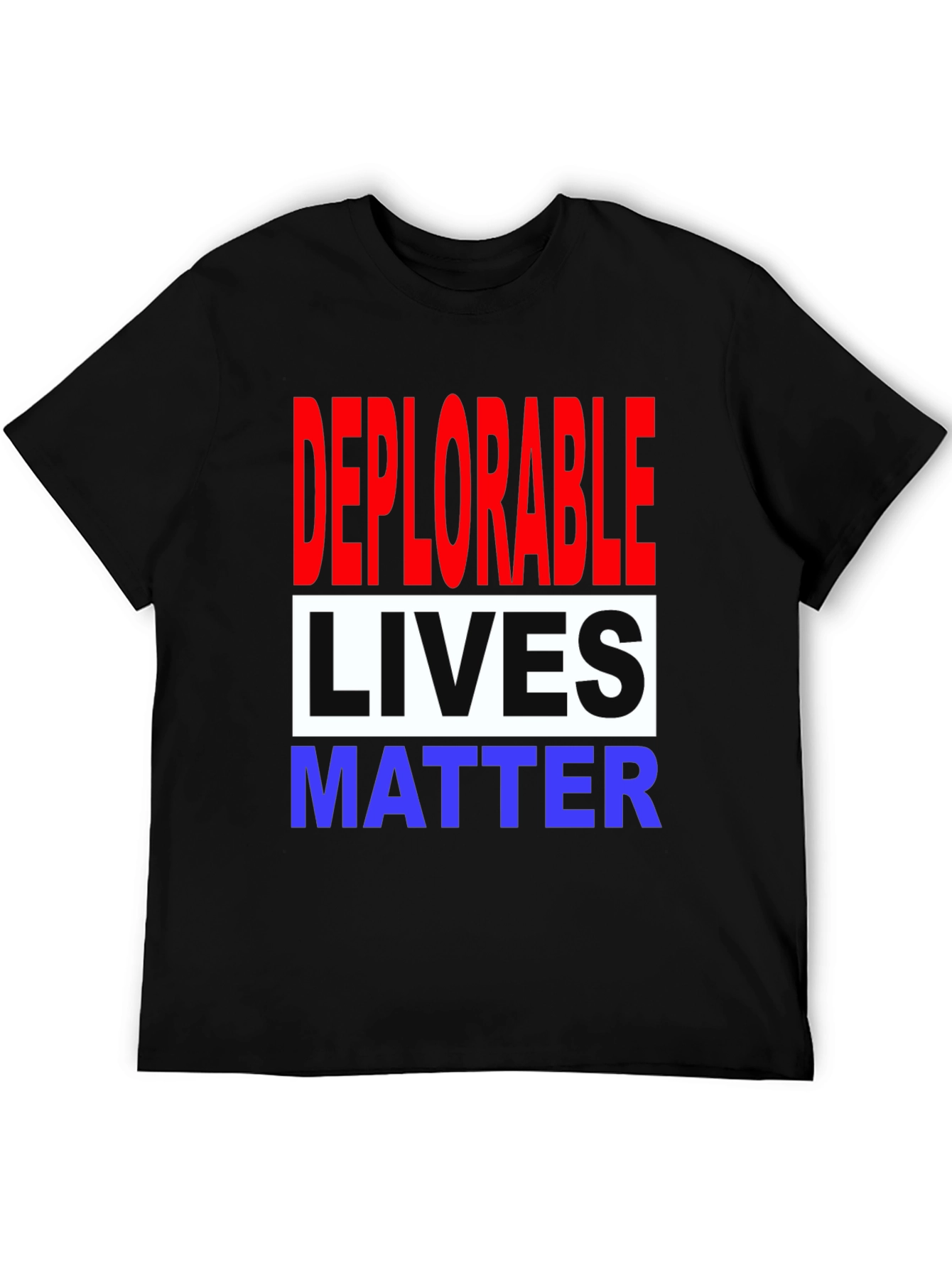 Deplorable Lives Matter Graphic T-Shirt