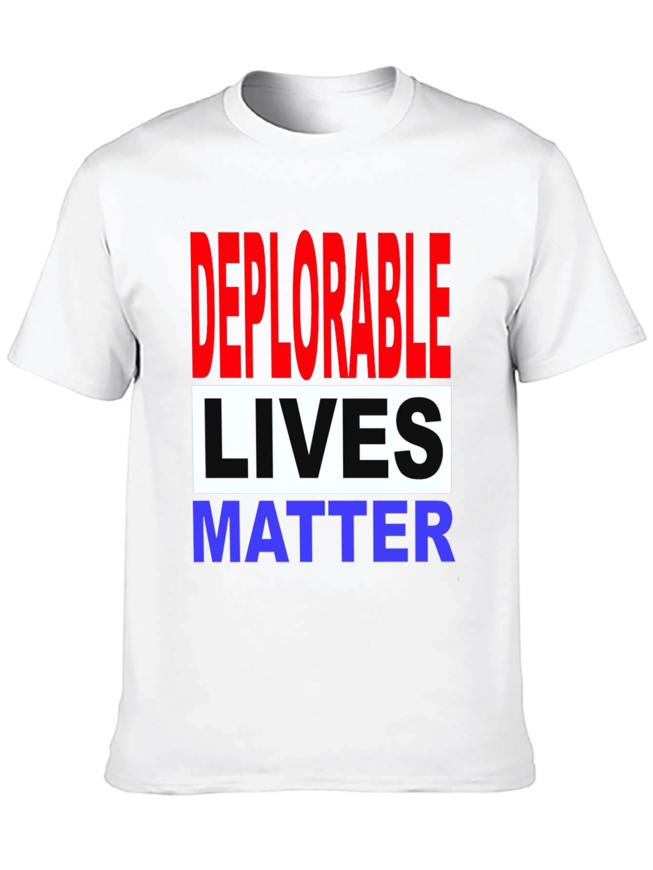 Deplorable Lives Matter Graphic T-Shirt