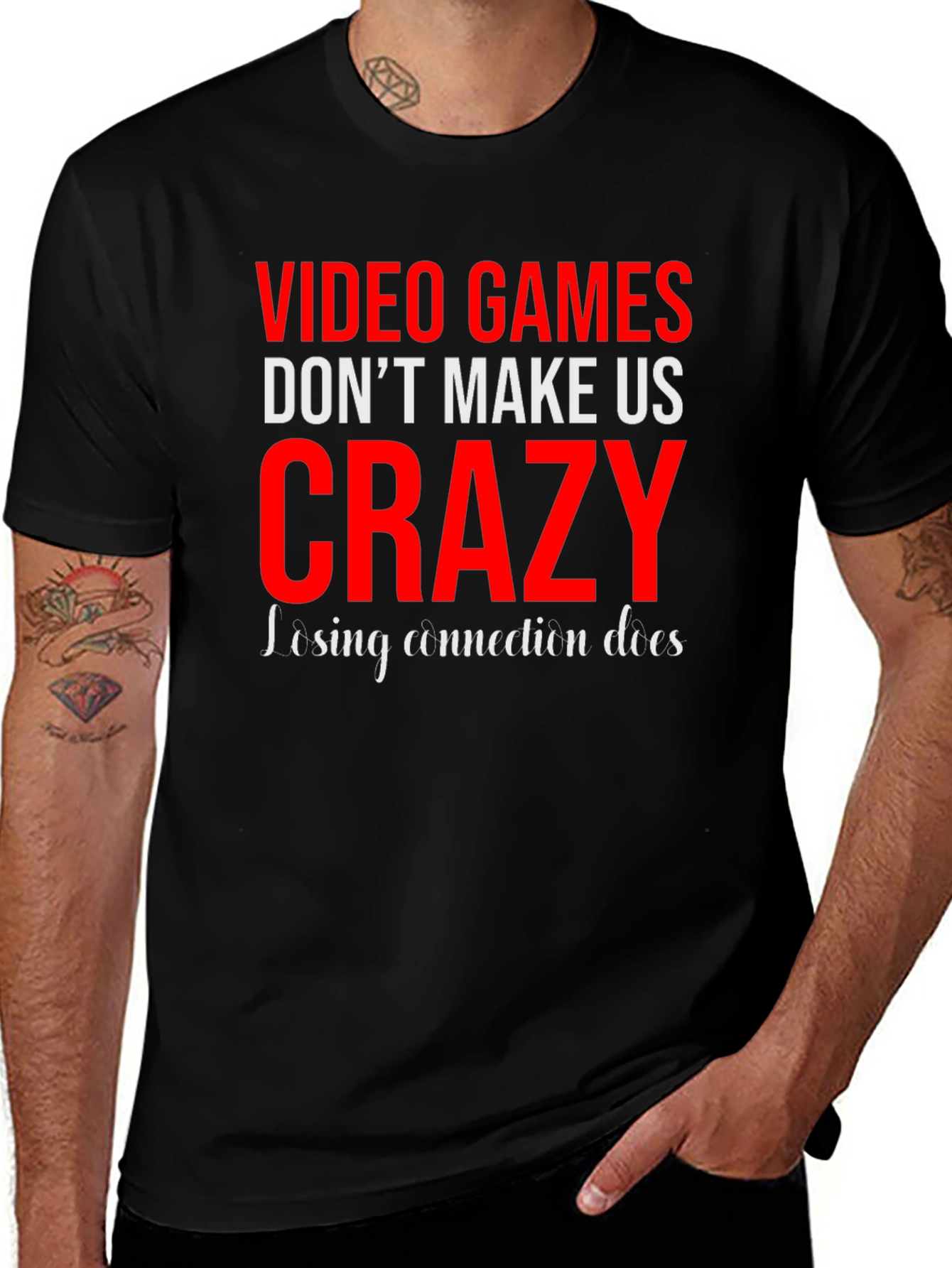 Video Games Dont Make Us Crazy Graphic Tee