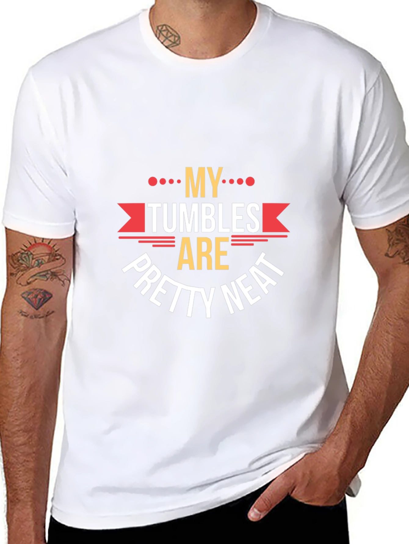 My Tumbles Are Pretty Neat Graphic Tee