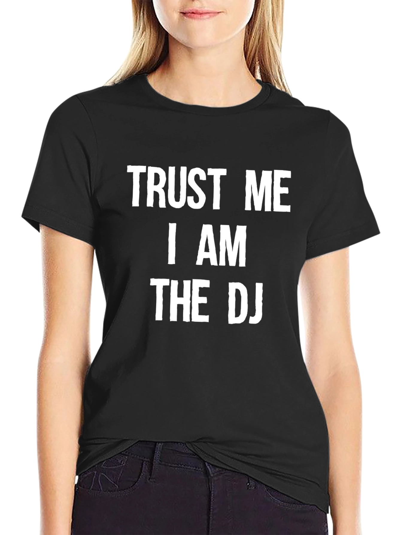 Trust Me I Am The DJ Black T-Shirt