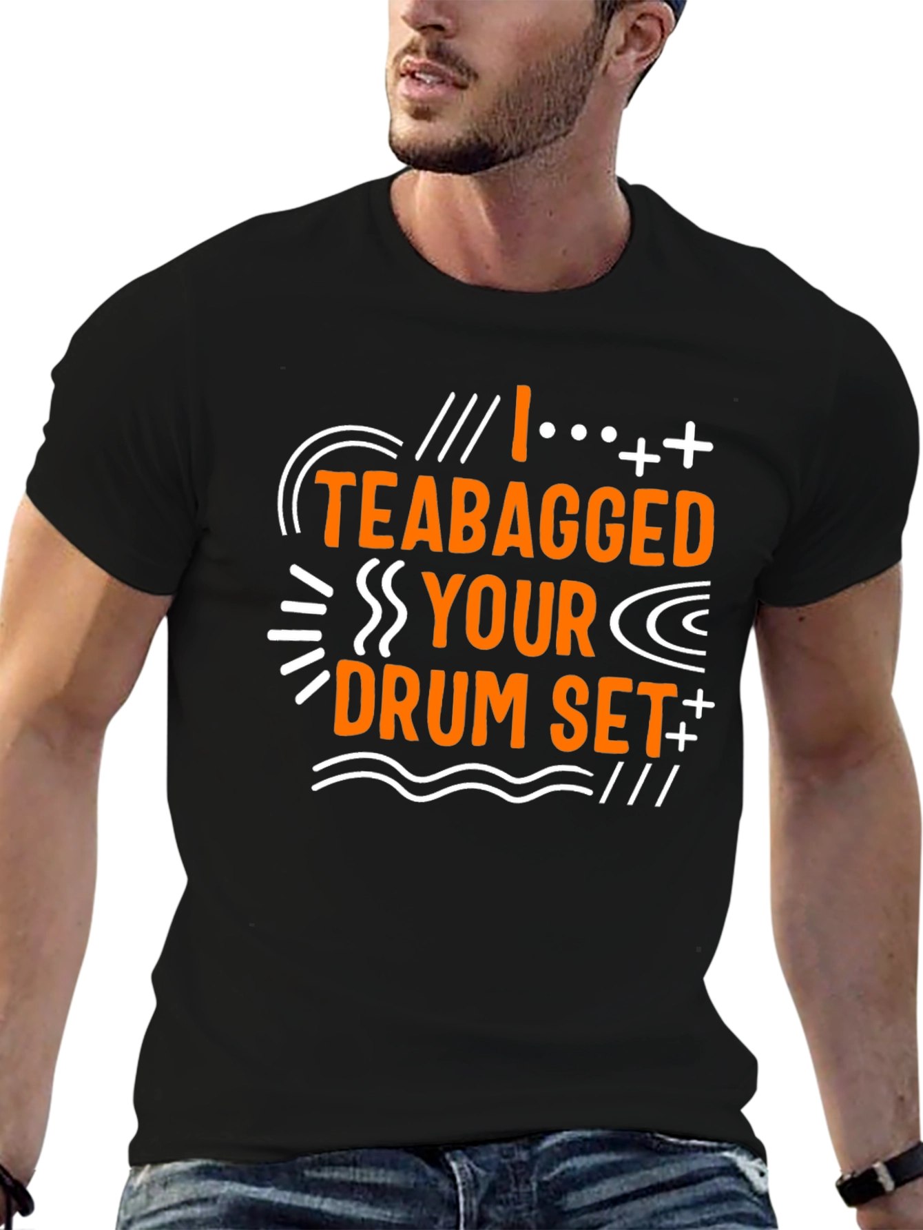 Funny I Teabagged Your Drum Set Graphic Tee