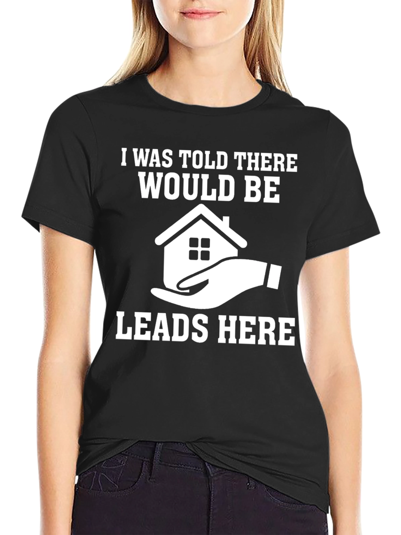 Real Estate Leads T-Shirt - Funny Realtor Gift