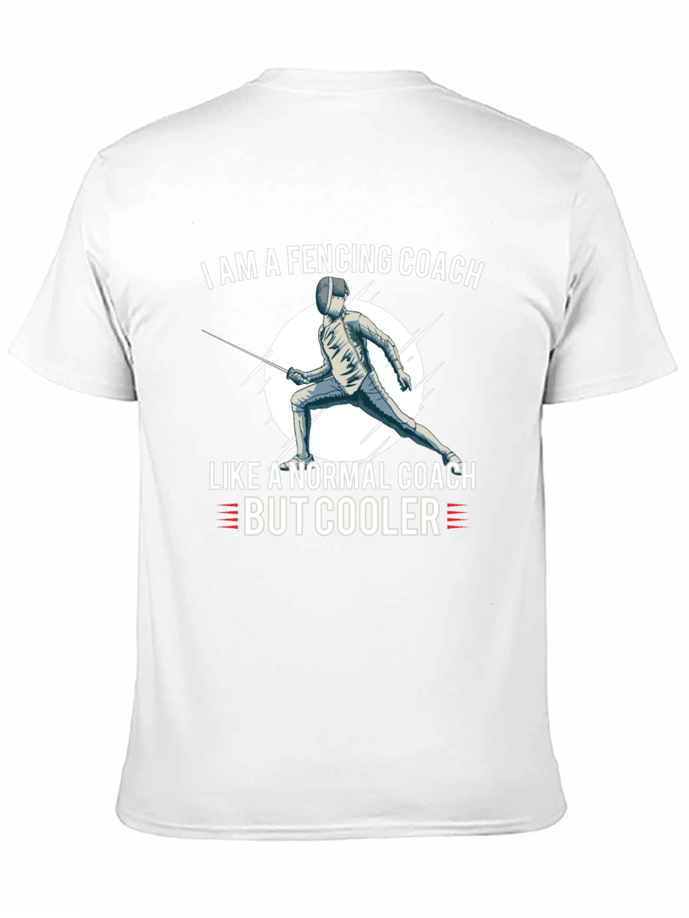 Fencing Coach T-Shirt: Normal Coach But Cooler!