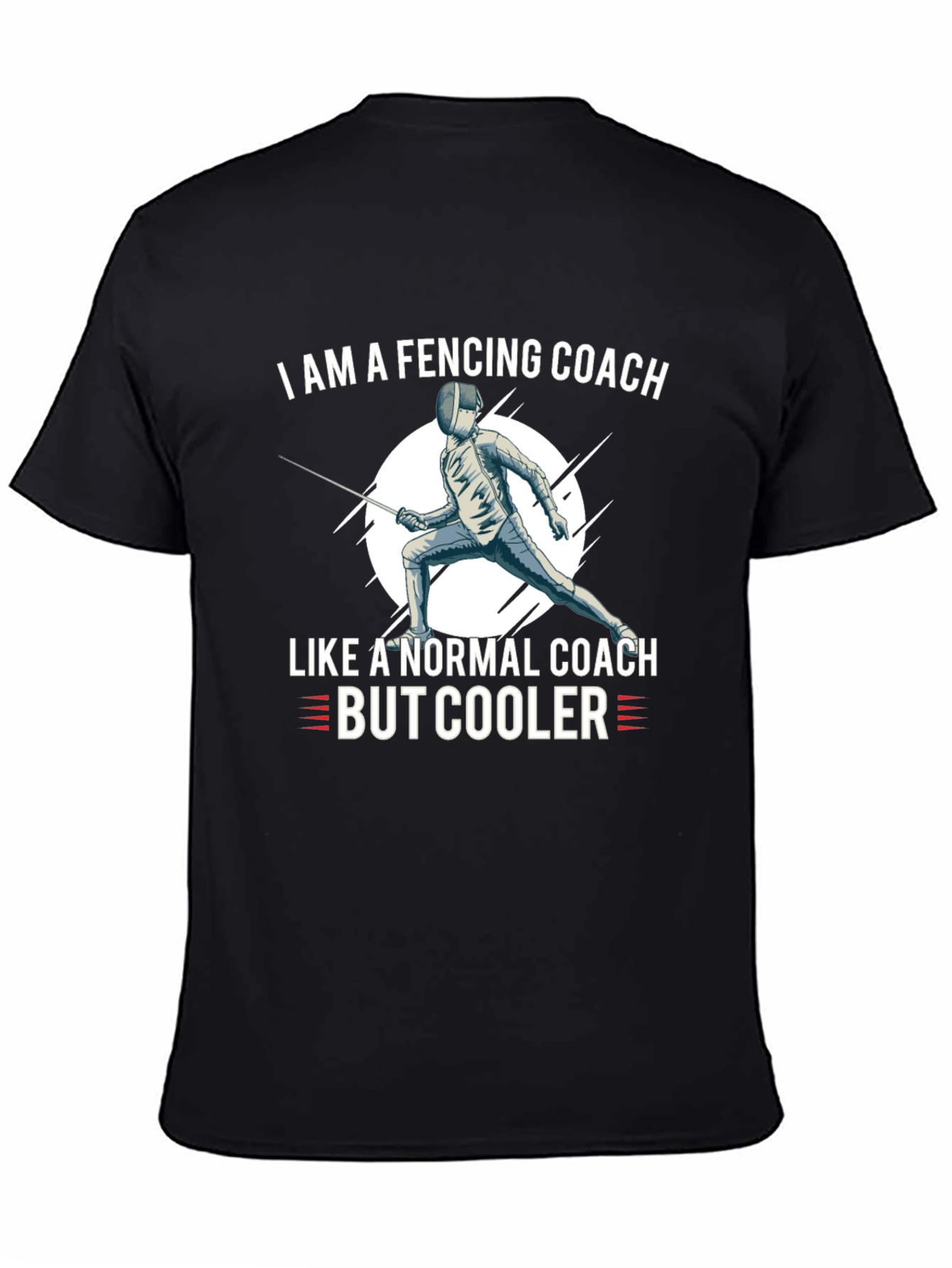 Fencing Coach T-Shirt: Normal Coach But Cooler!