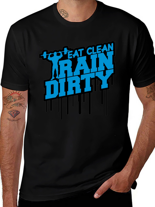 Eat Clean Train Dirty Mens Graphic Tee