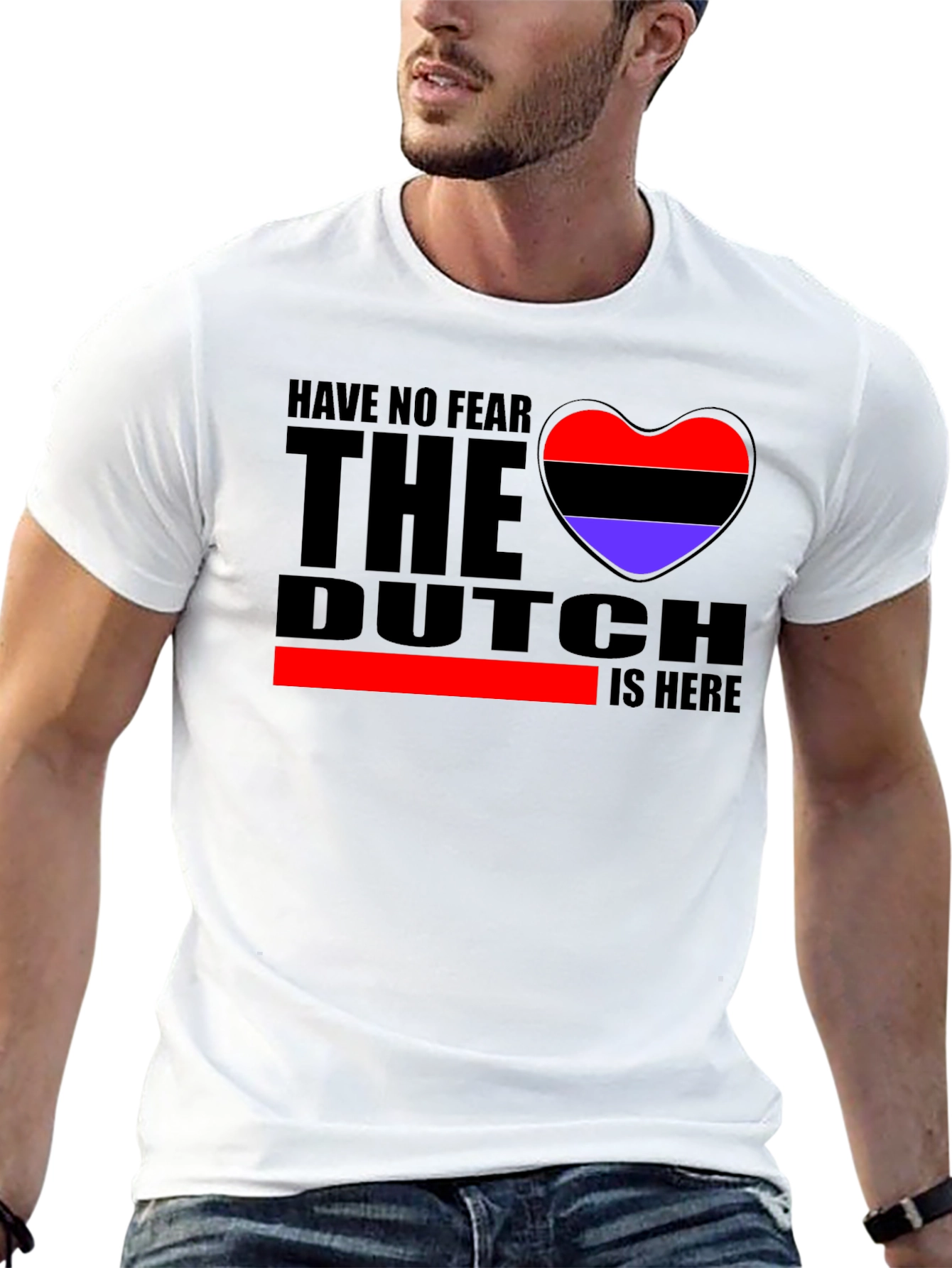 Have No Fear The Dutch Is Here T-Shirt