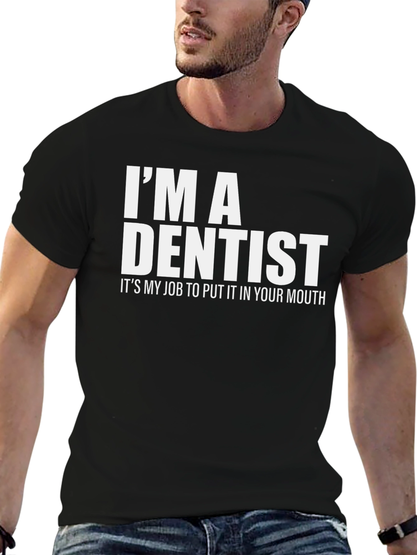 Im A Dentist T-Shirt: Funny Dental Humor