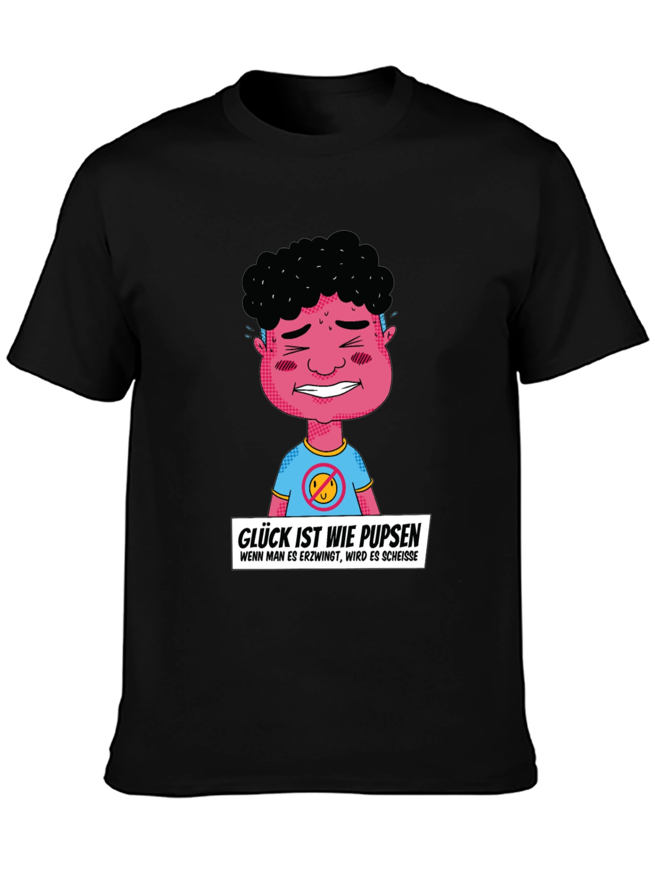 Funny Graphic T-Shirt: Glück ist wie pupsen