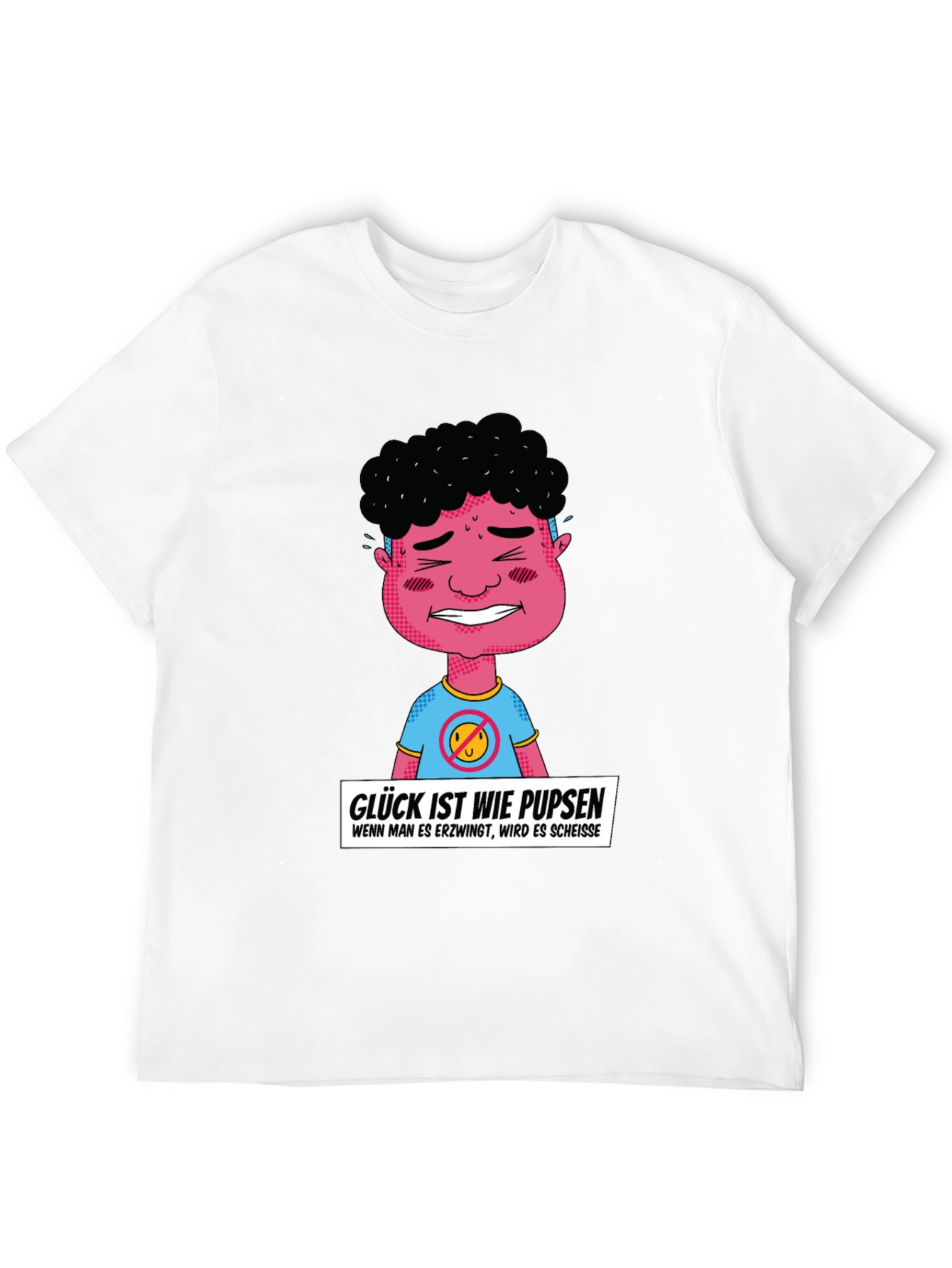 Funny Graphic T-Shirt: Glück ist wie pupsen