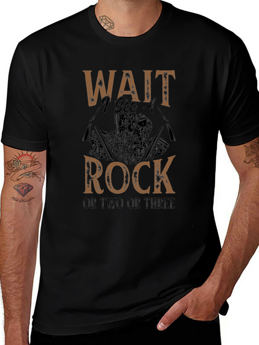 Wait I See a Rock T-Shirt - Funny Rockhounding Tee