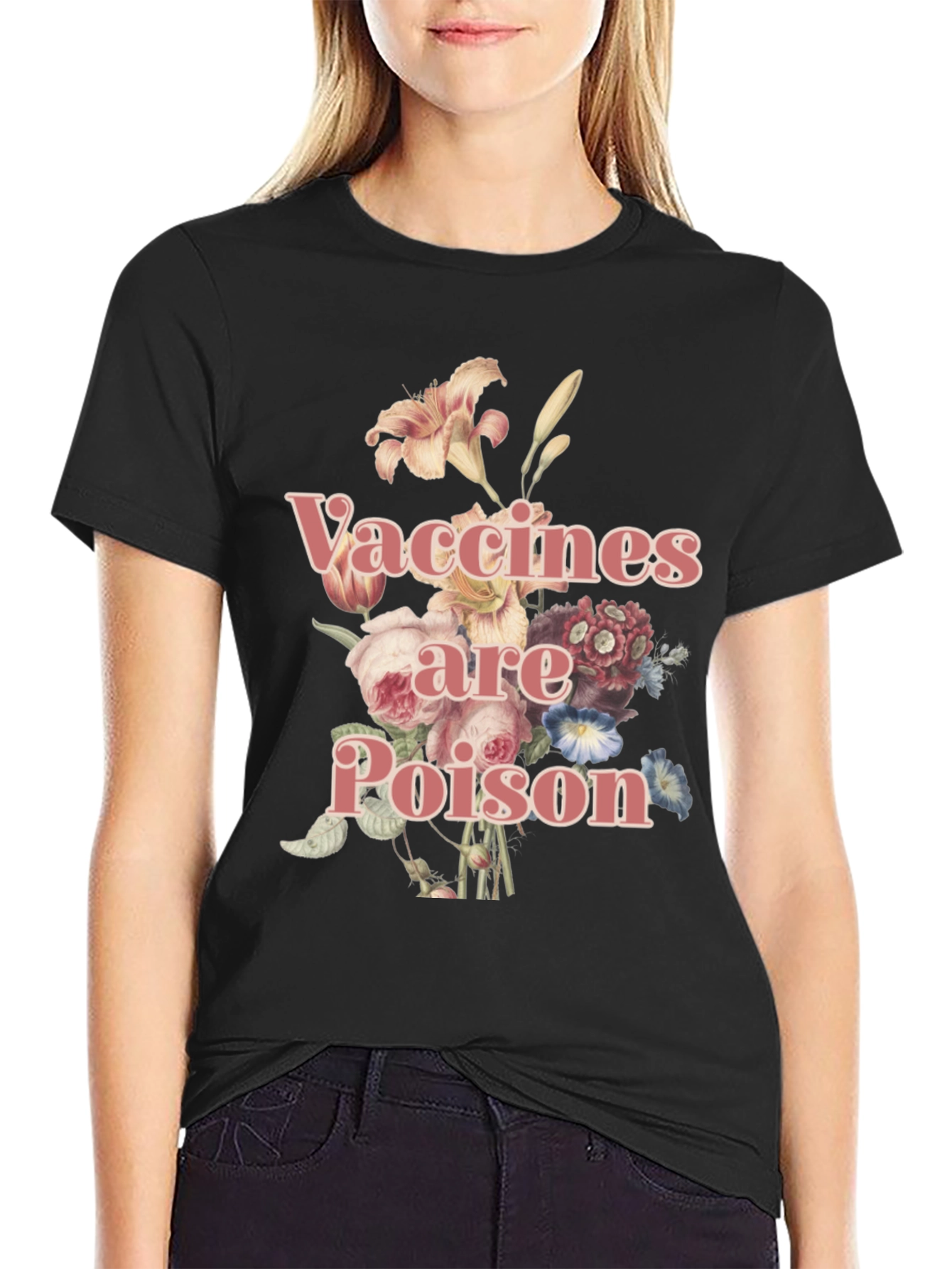 Vaccines are Poison Floral Tee