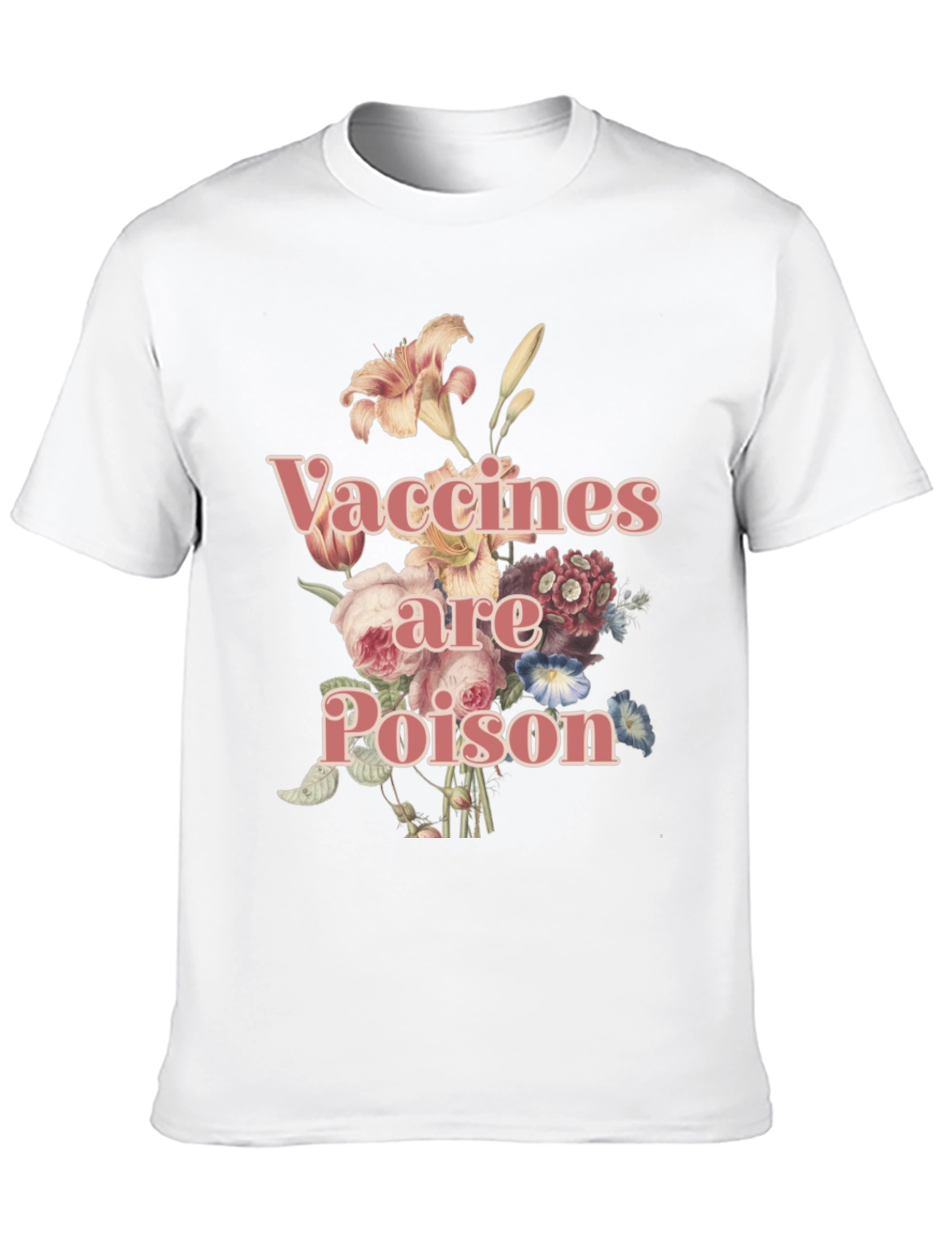 Vaccines are Poison Floral Tee