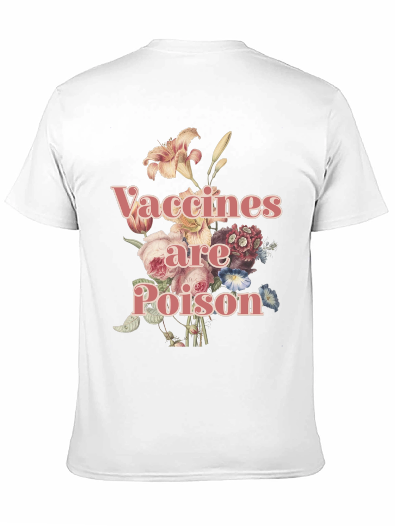 Vaccines are Poison Floral Tee