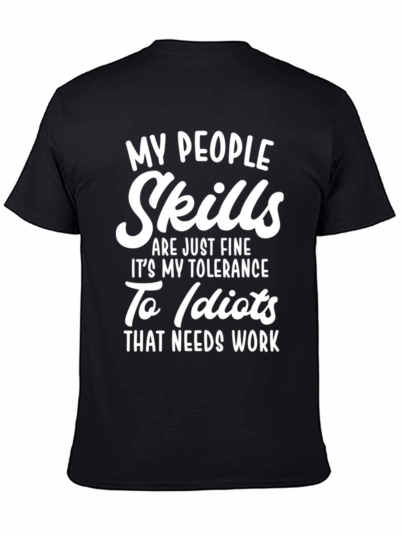 Funny Sarcastic Graphic T-Shirt - My People Skills