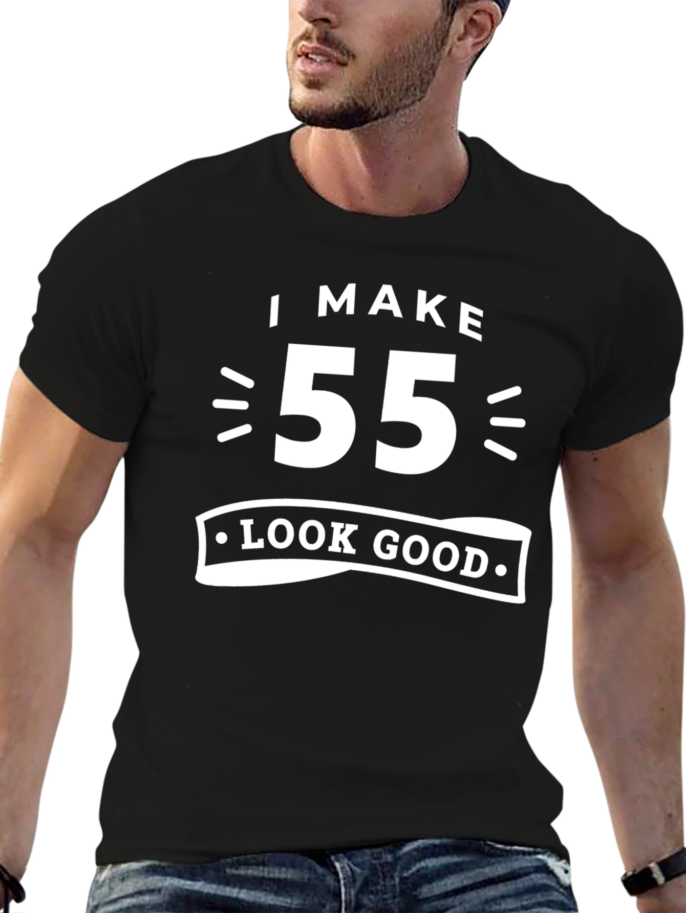 I Make 55 Look Good T-Shirt