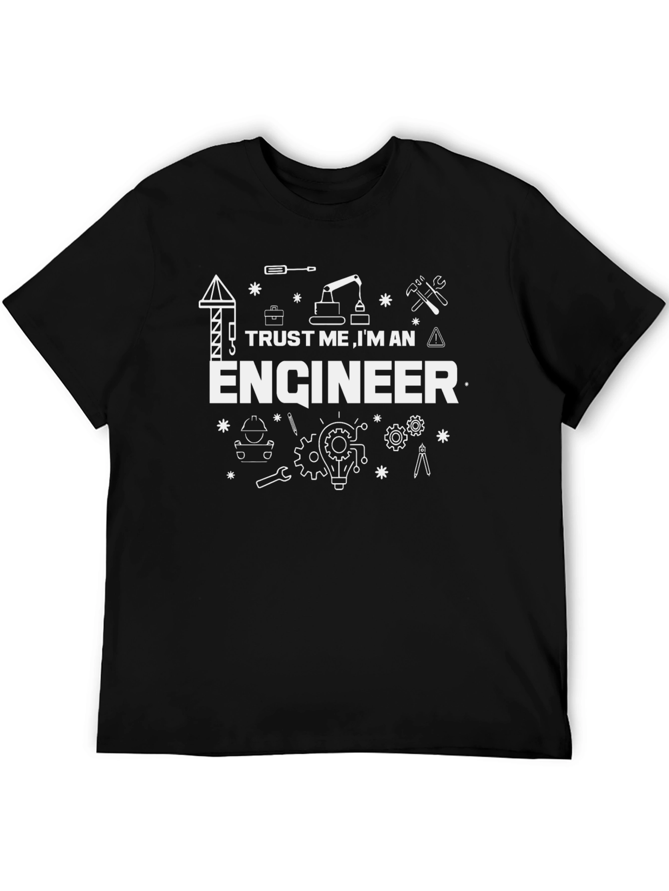 Trust Me Im an Engineer Graphic T-Shirt