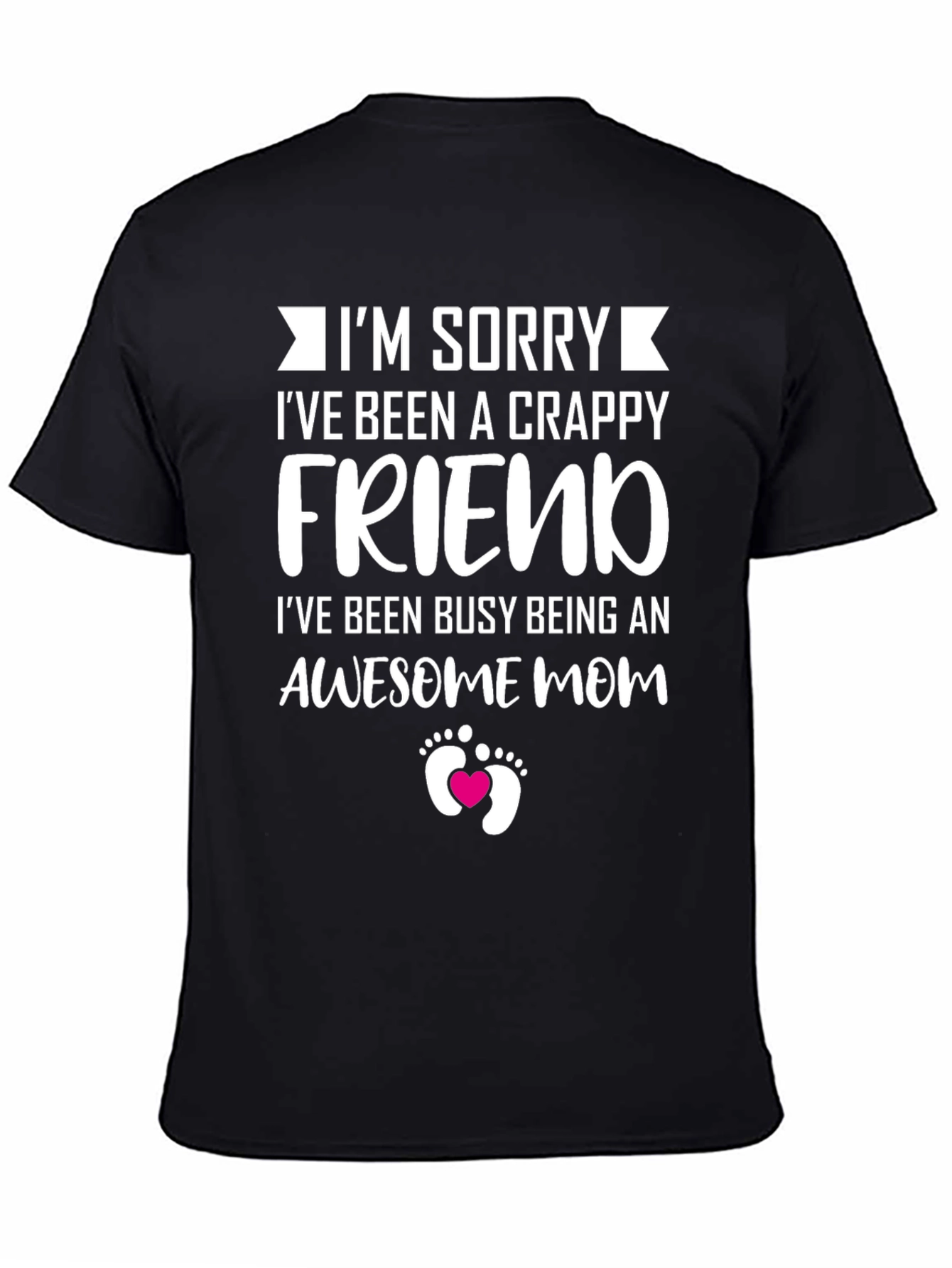 Crappy Friend Awesome Mom T-Shirt