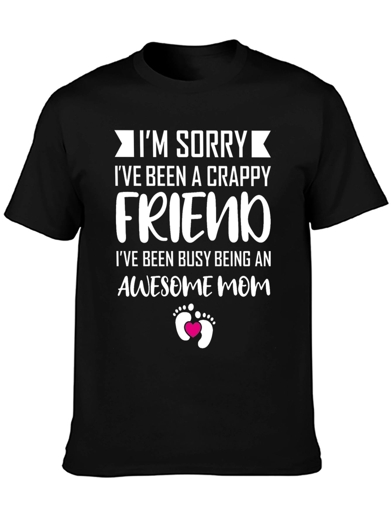 Crappy Friend Awesome Mom T-Shirt