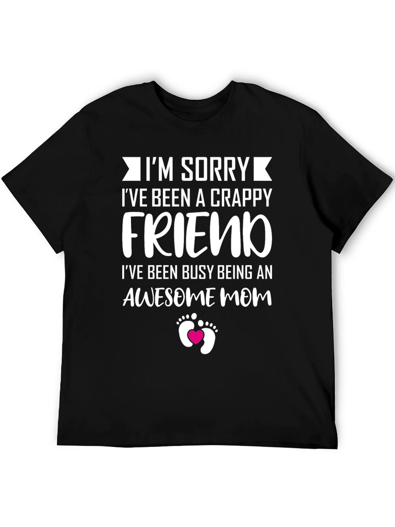 Crappy Friend Awesome Mom T-Shirt