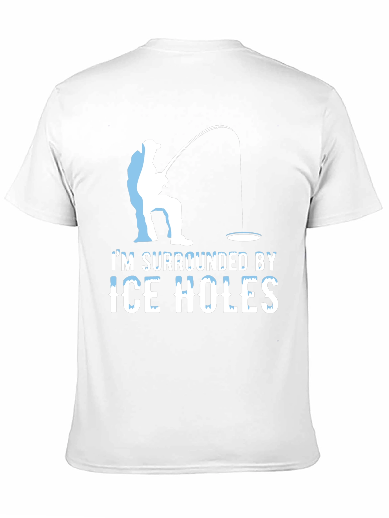 Ice Fishing Humor T-Shirt