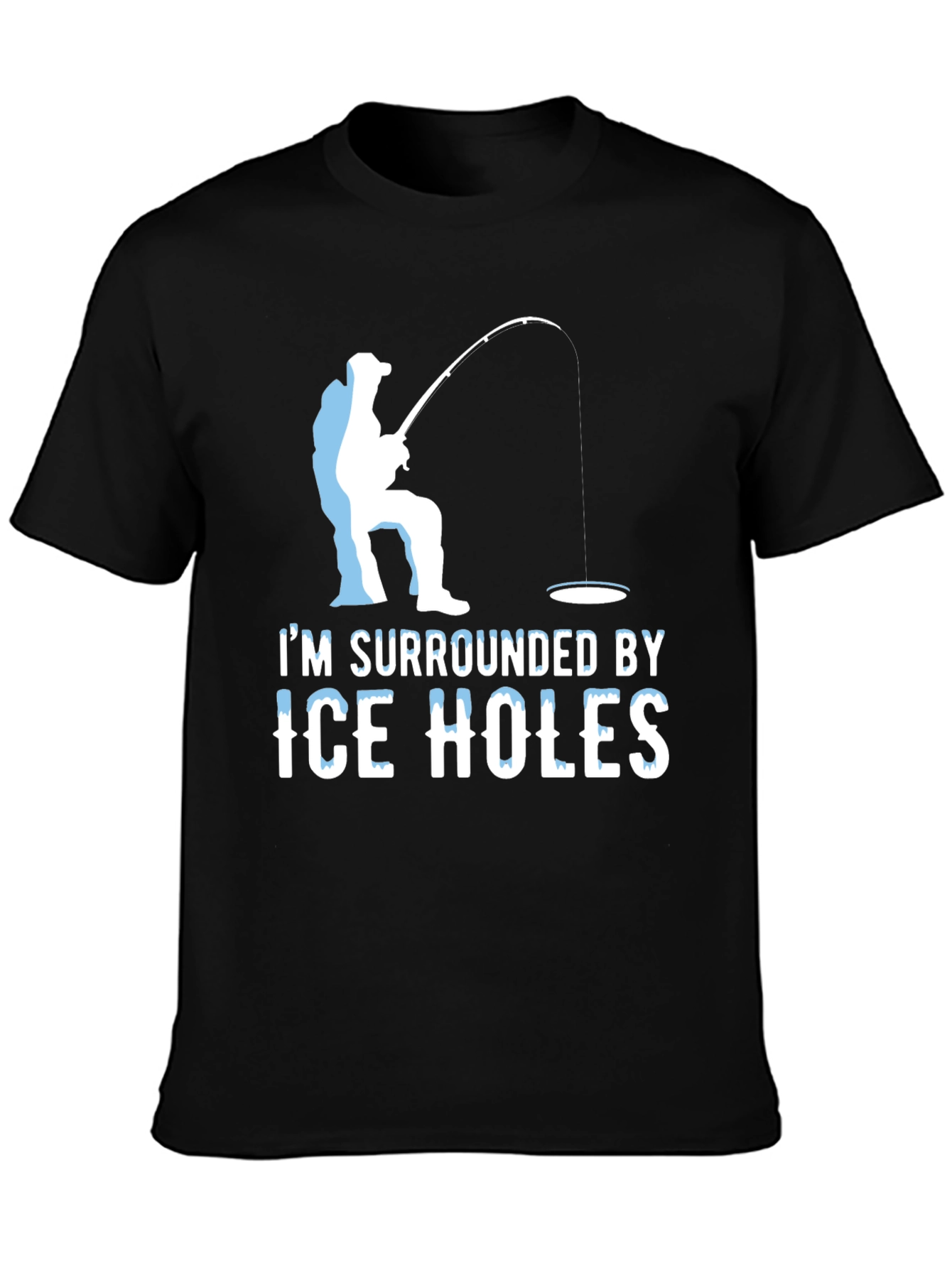 Ice Fishing Humor T-Shirt