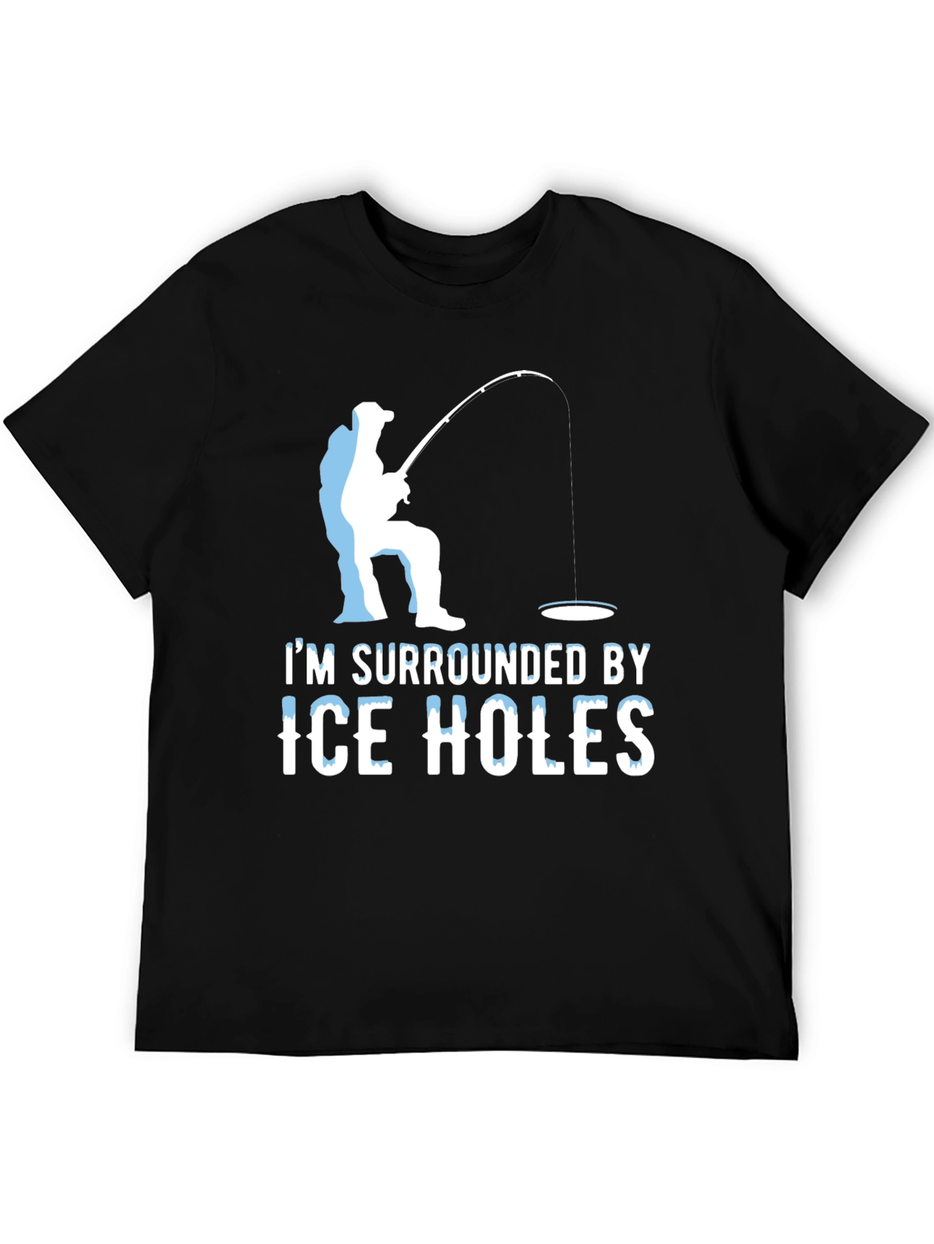 Ice Fishing Humor T-Shirt