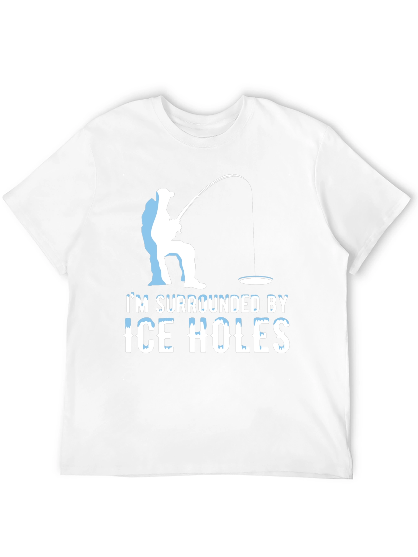 Ice Fishing Humor T-Shirt