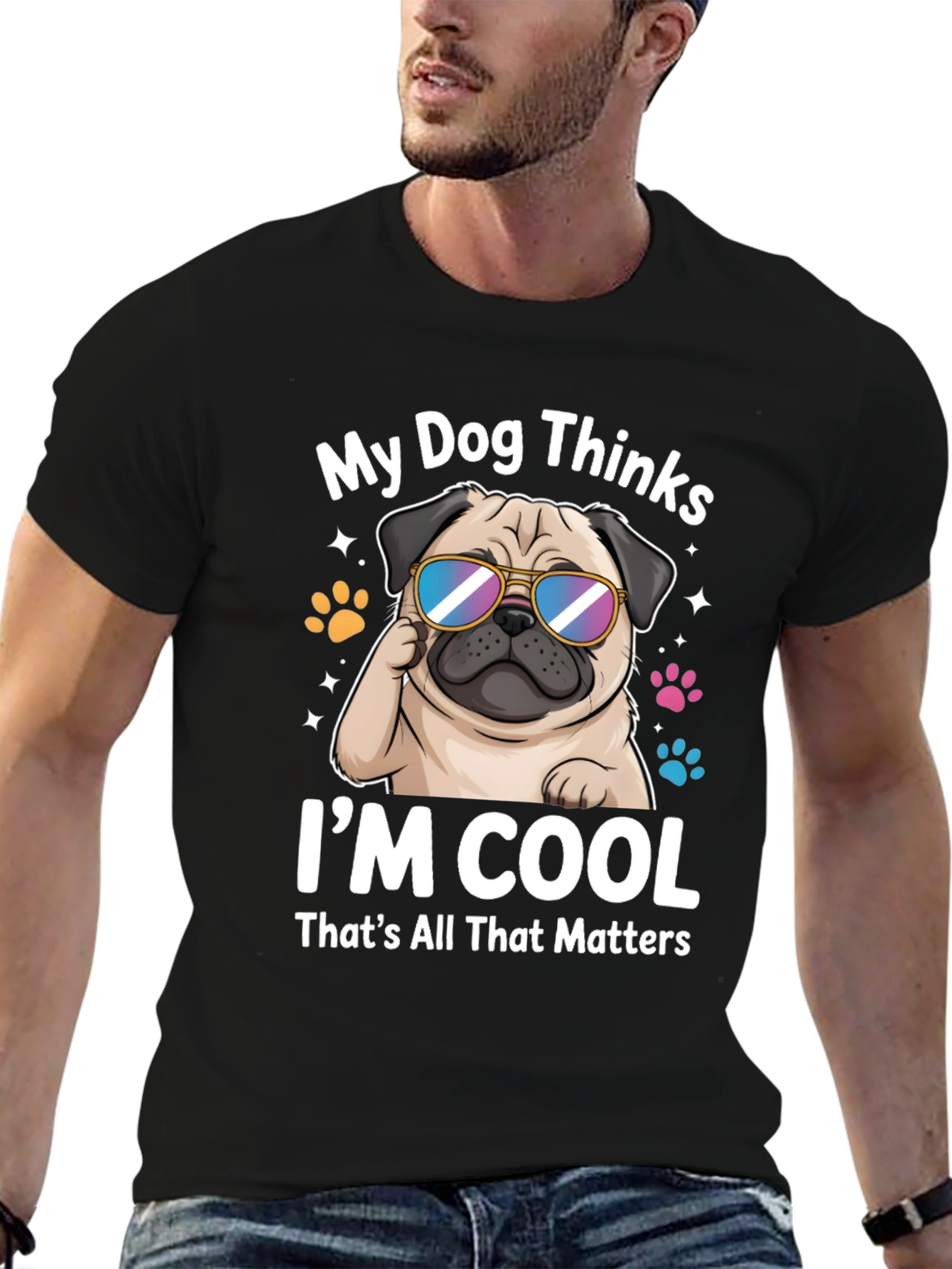 Cool Pug T-Shirt - My Dog Thinks Im Cool