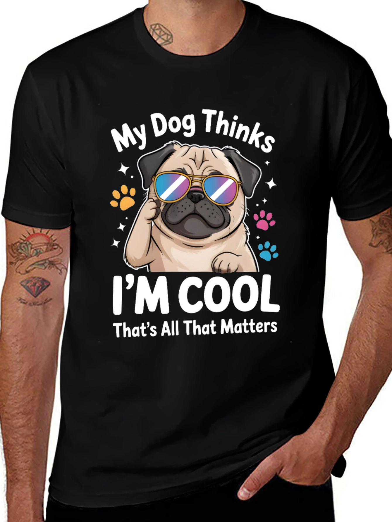 Cool Pug T-Shirt - My Dog Thinks Im Cool