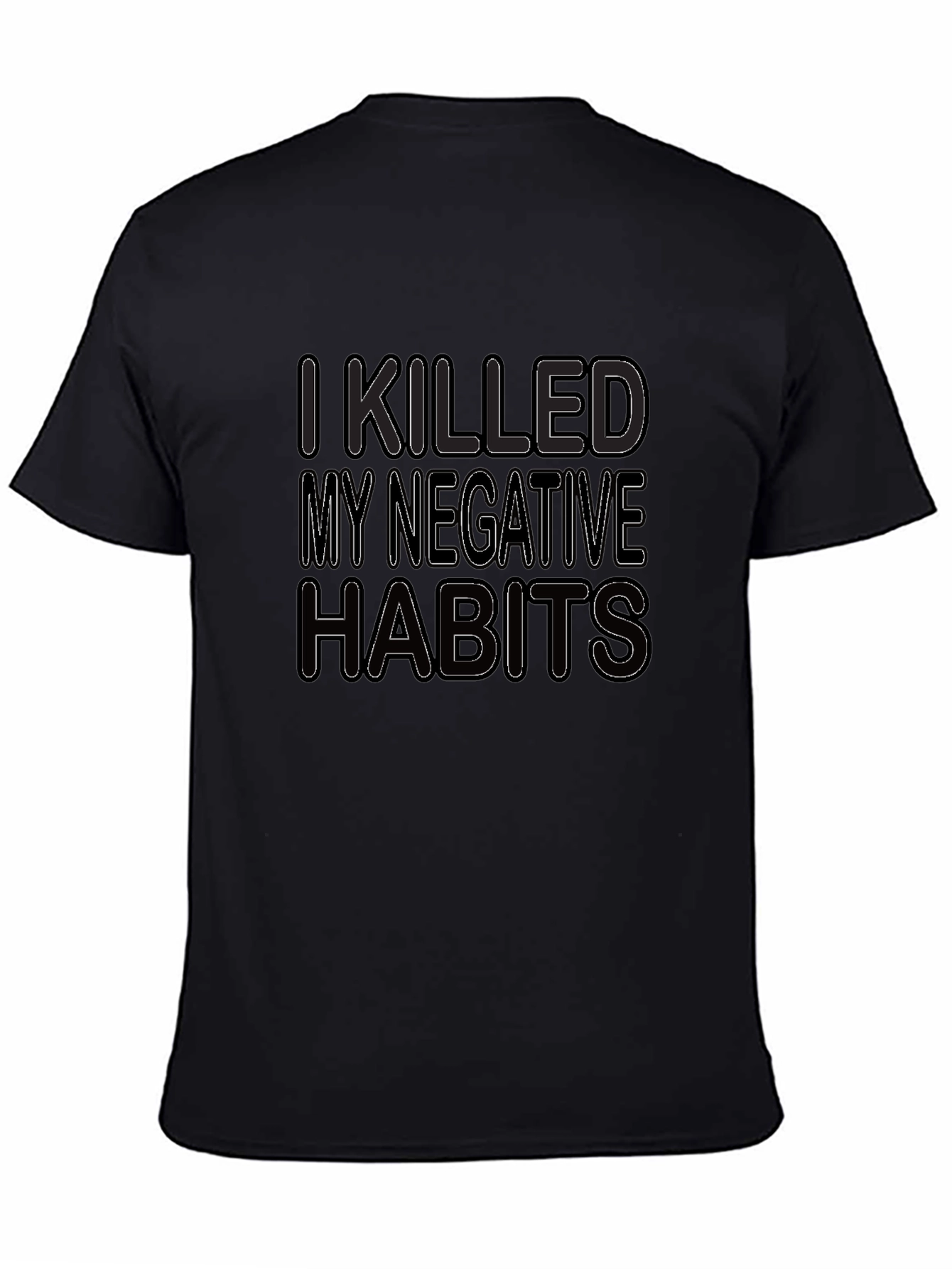 I Killed My Negative Habits T-Shirt