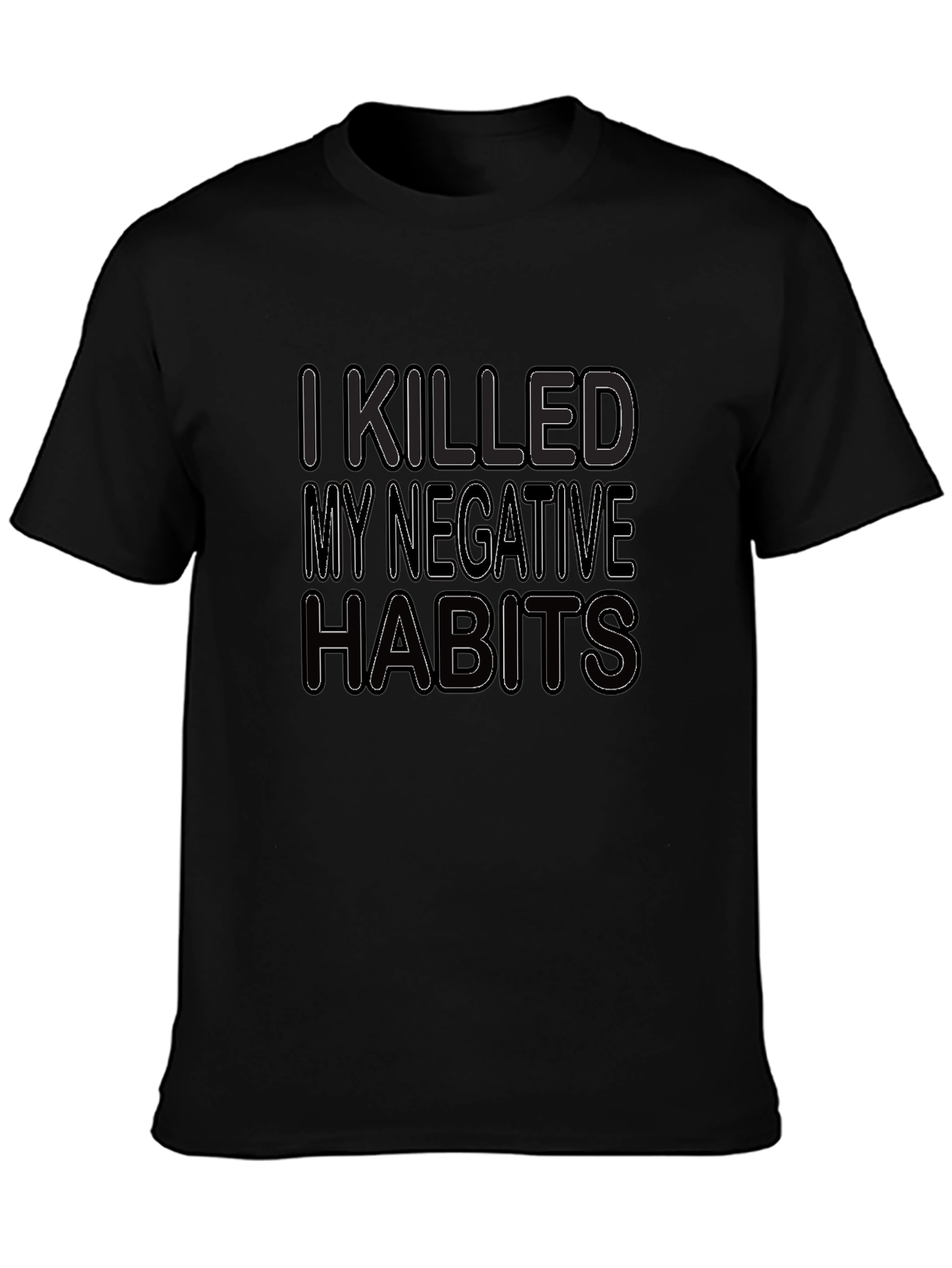 I Killed My Negative Habits T-Shirt