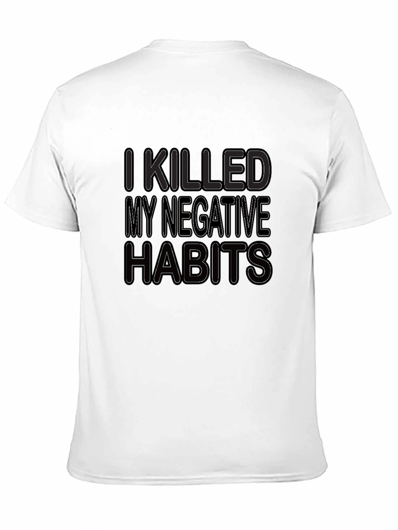 I Killed My Negative Habits T-Shirt