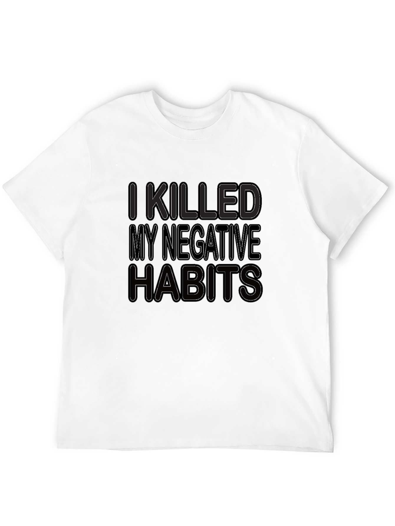 I Killed My Negative Habits T-Shirt