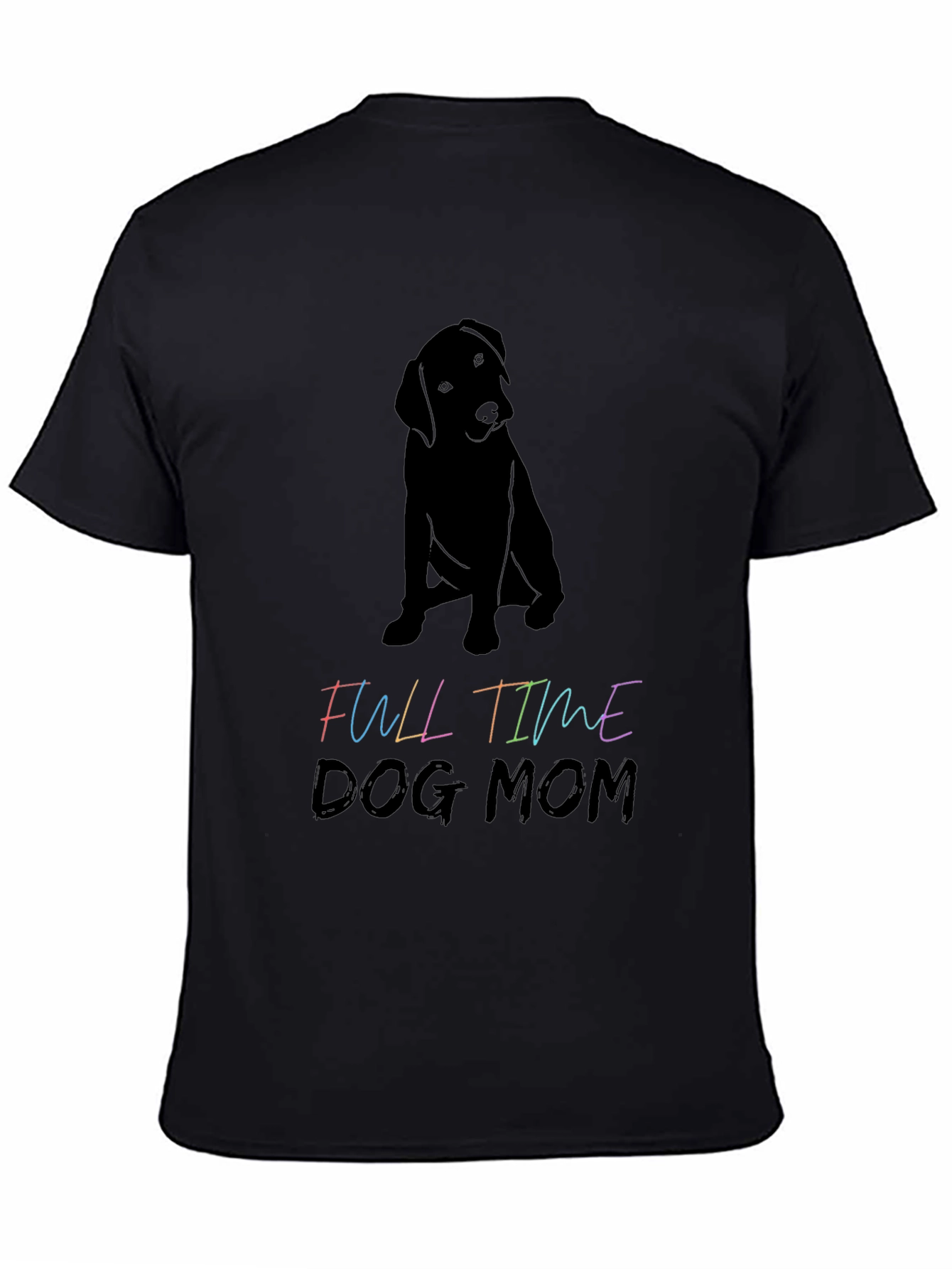 Full Time Dog Mom Graphic Tee - Black T-Shirt