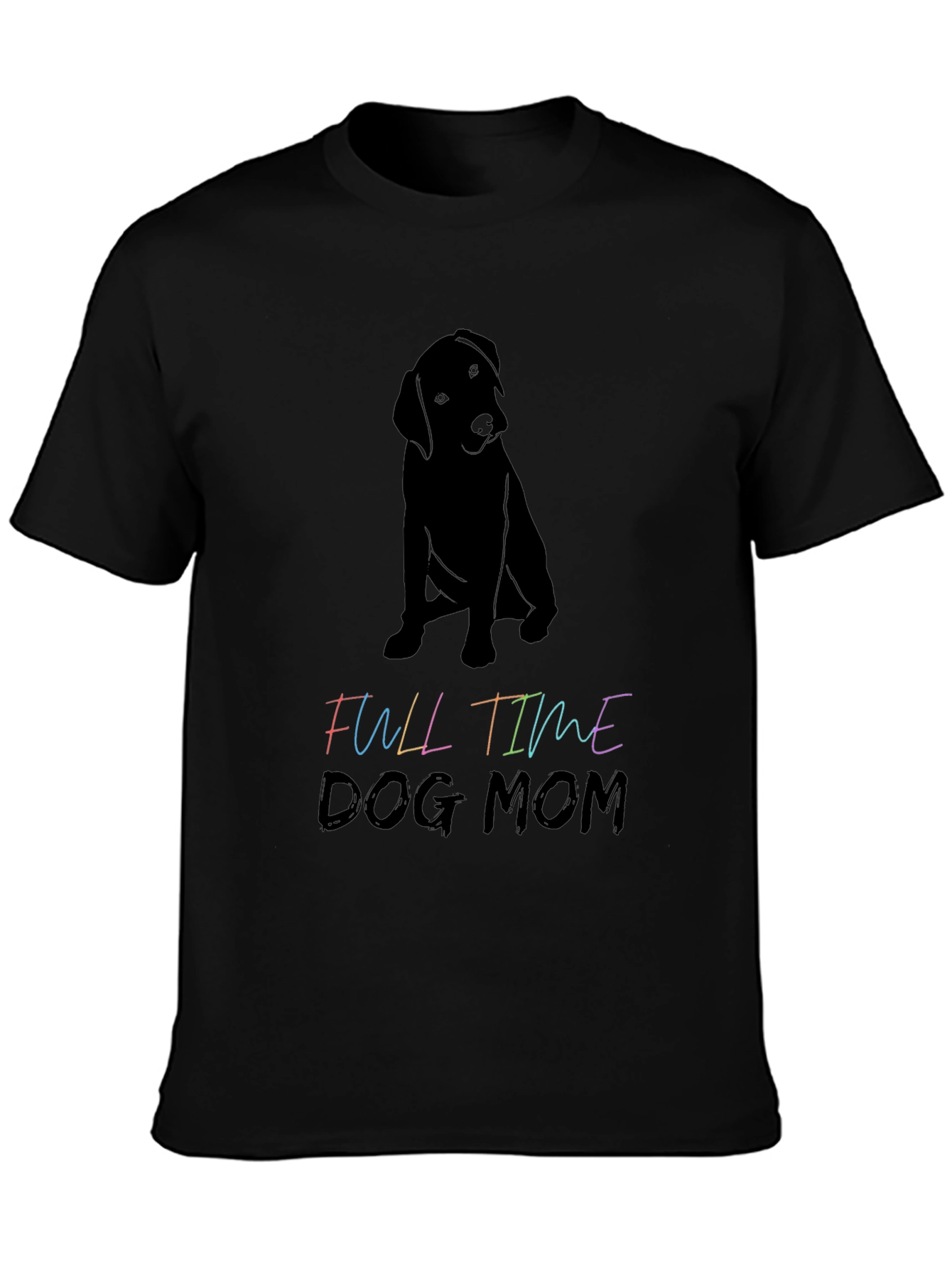 Full Time Dog Mom Graphic Tee - Black T-Shirt