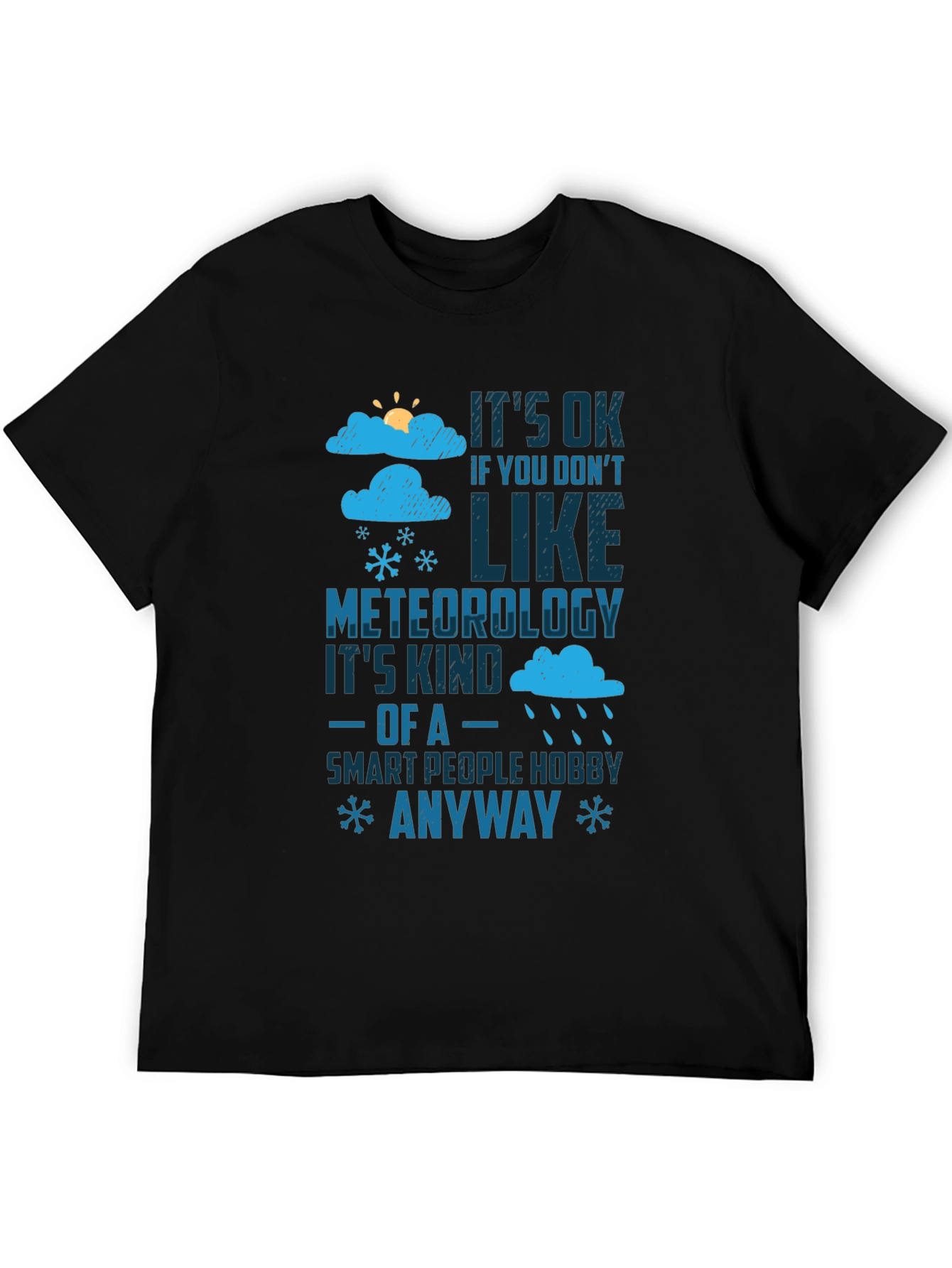 Meteorology Humor T-Shirt - Smart People Hobby