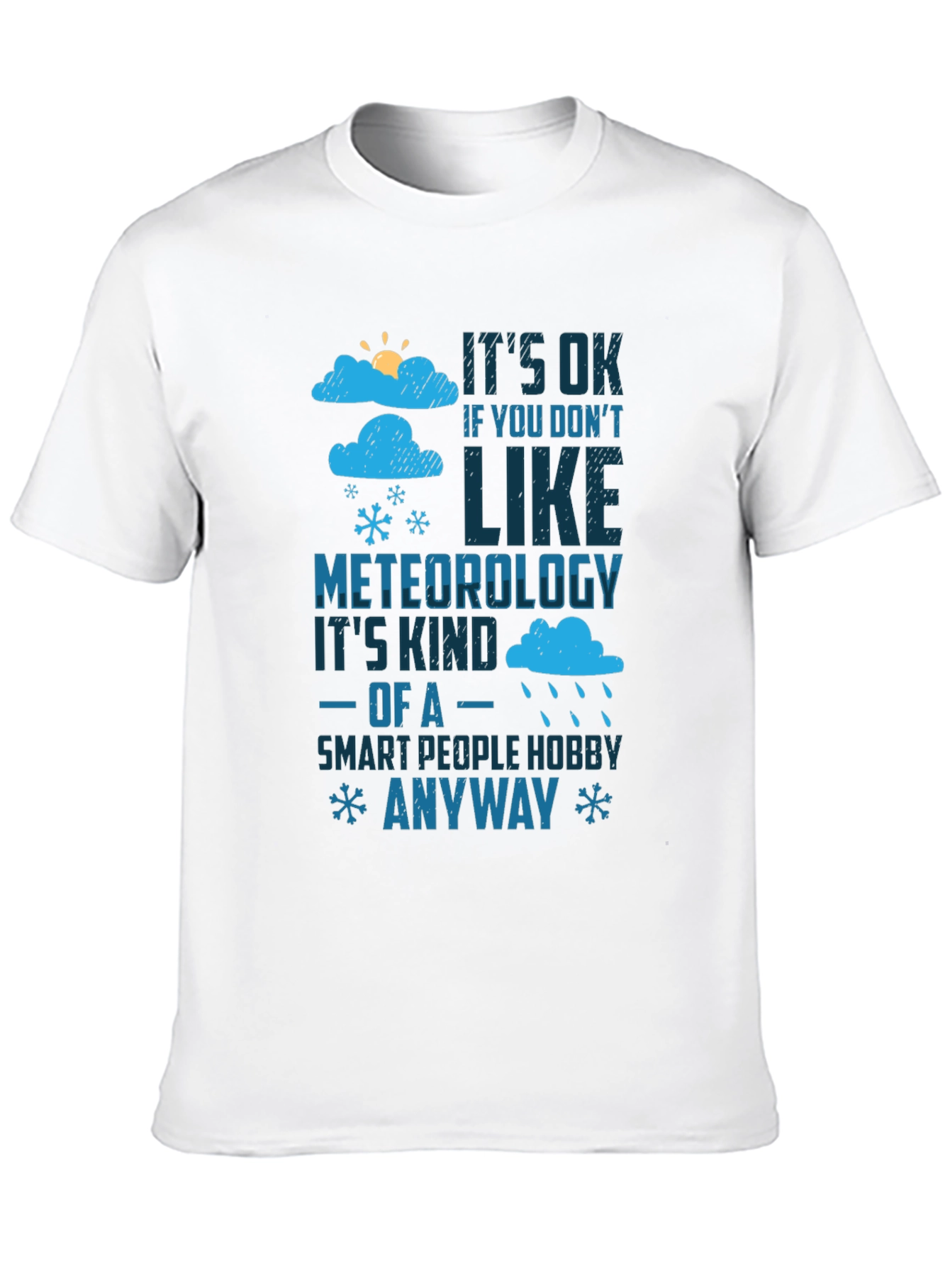 Meteorology Humor T-Shirt - Smart People Hobby