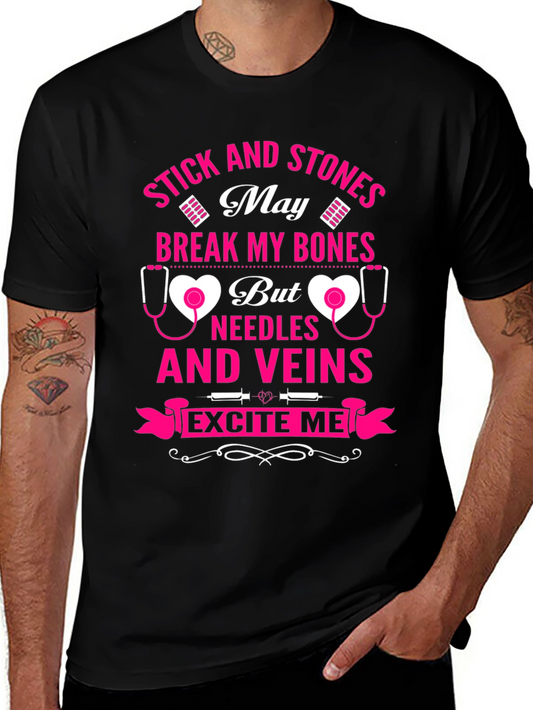 Nurse Humor T-Shirt: Stick & Stones Needles & Veins
