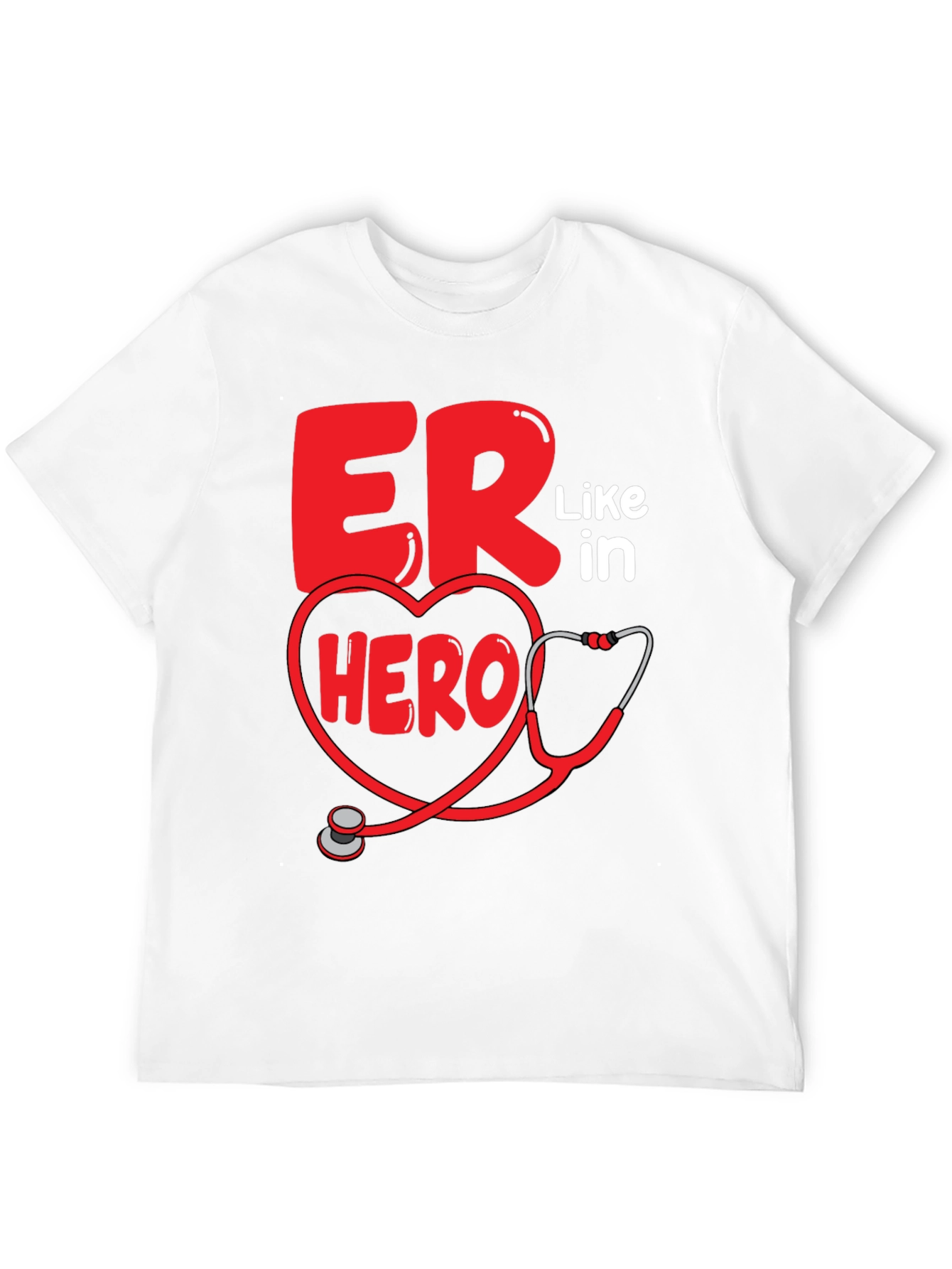 ER Hero T-Shirt - Emergency Room Staff Appreciation Tee