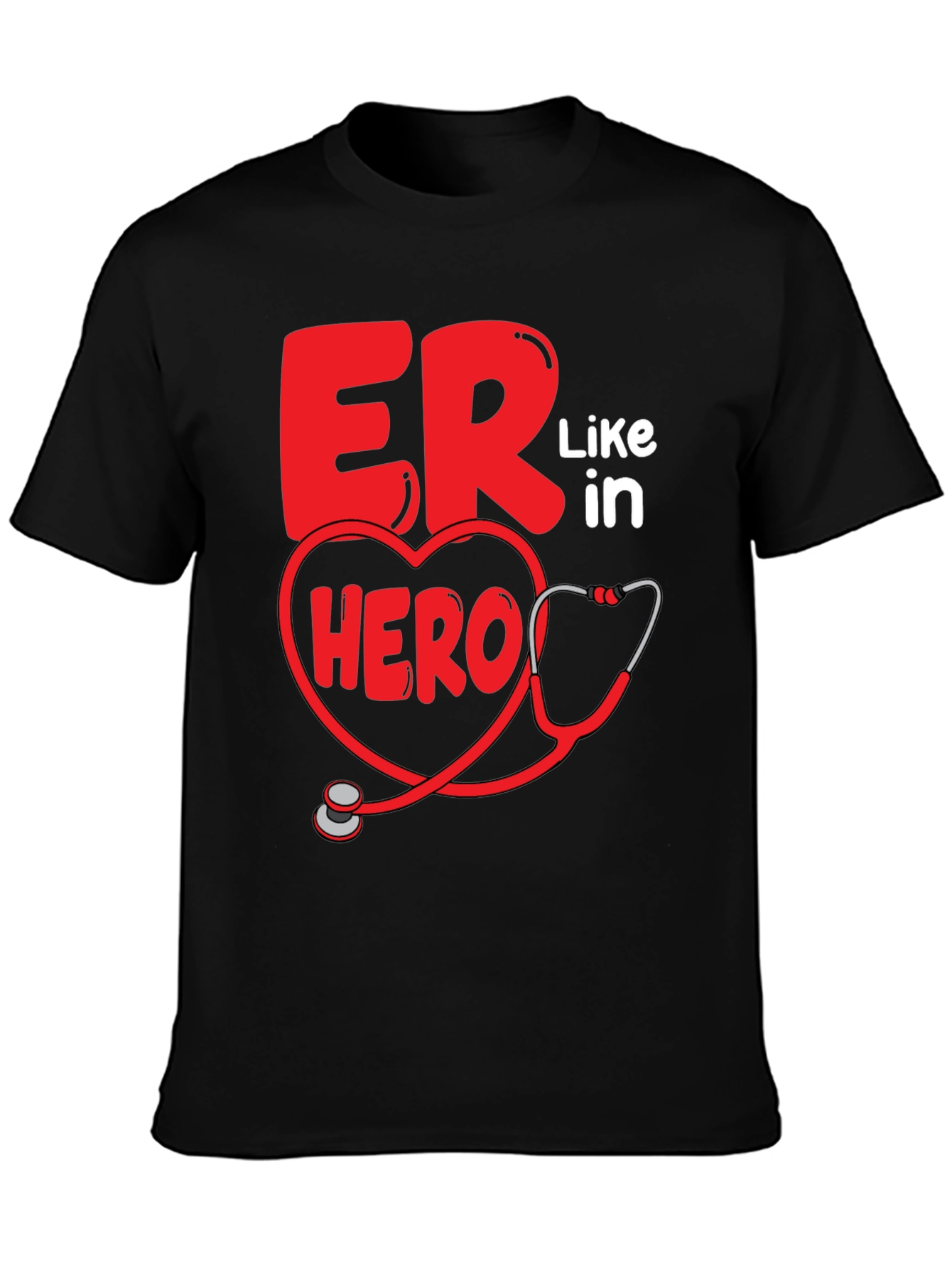 ER Hero T-Shirt - Emergency Room Staff Appreciation Tee