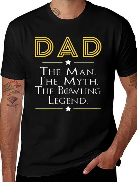Dad The Man The Myth The Bowling Legend Black T-Shirt