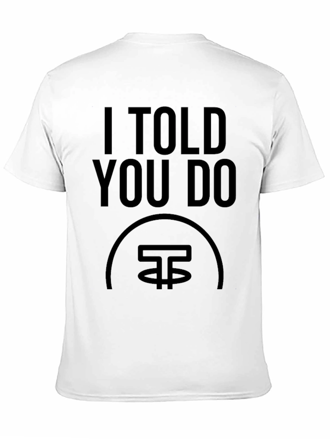 I Told You Do Crypto T-Shirt - Black