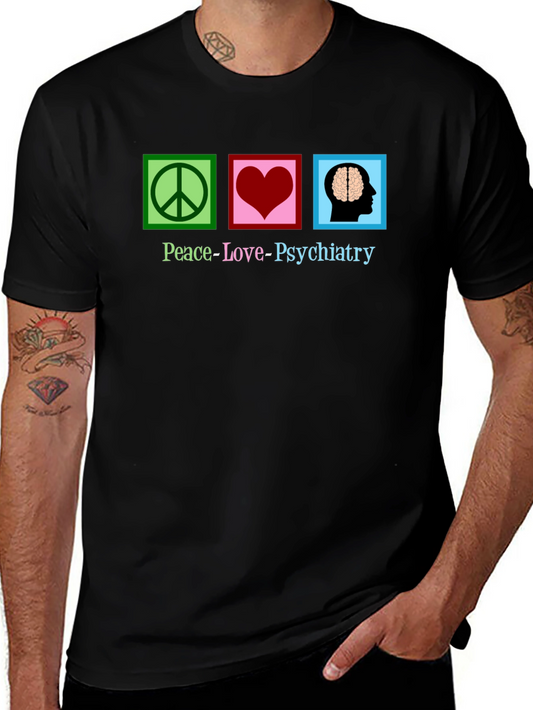 Peace Love Psychiatry T-Shirt