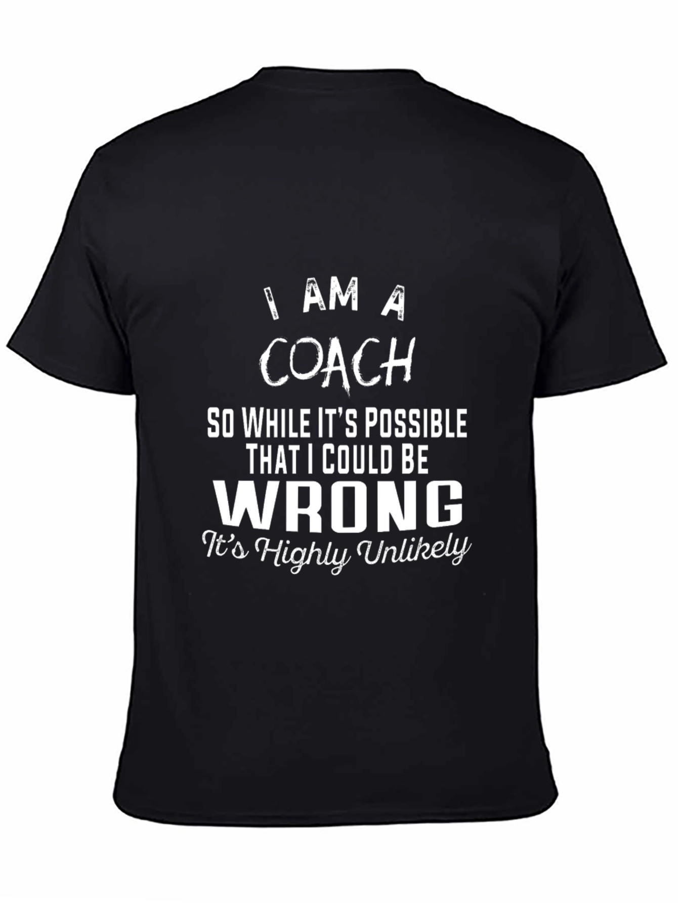 I AM A COACH T-Shirt - Funny Coach Gift