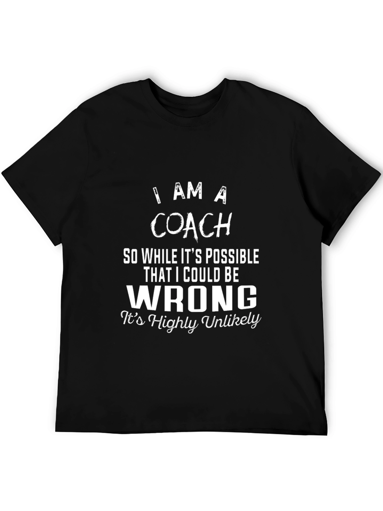 I AM A COACH T-Shirt - Funny Coach Gift